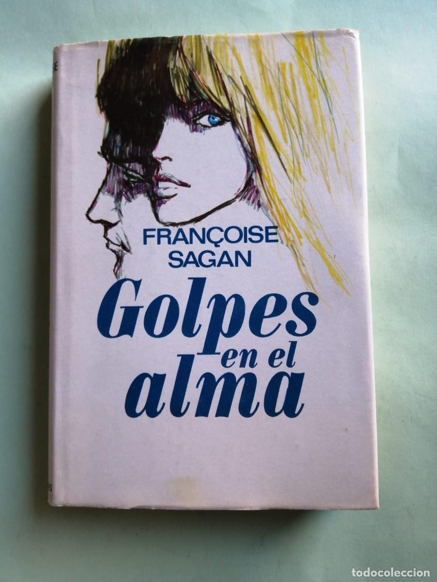 Libros de segunda mano: GOLPES EN EL ALMA (FRAN&Ccedil;OISE SAGAN)