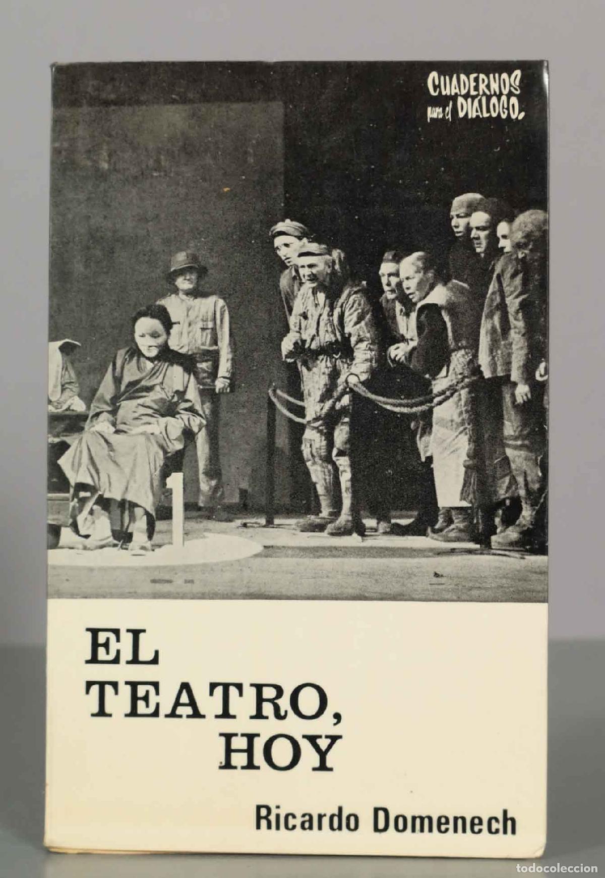 Libros de segunda mano: El teatro, hoy (Doce cr&oacute;nicas) - Ricardo Domenech - Cuadernos para el di&aacute;logo