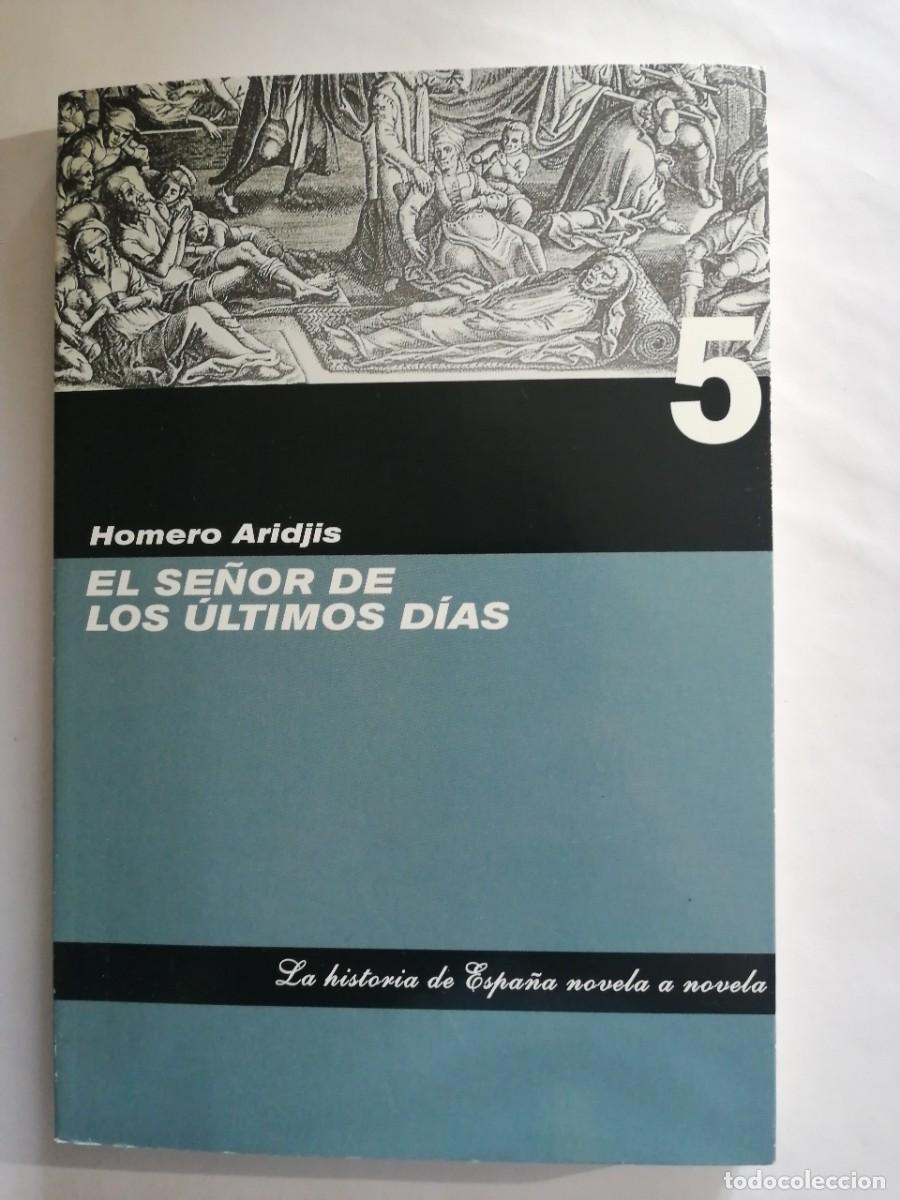 Libros de segunda mano: El se&ntilde;or de los &uacute;ltimos d&iacute;as, Homero Aridjis, publicada en 2006 por el diario ABC