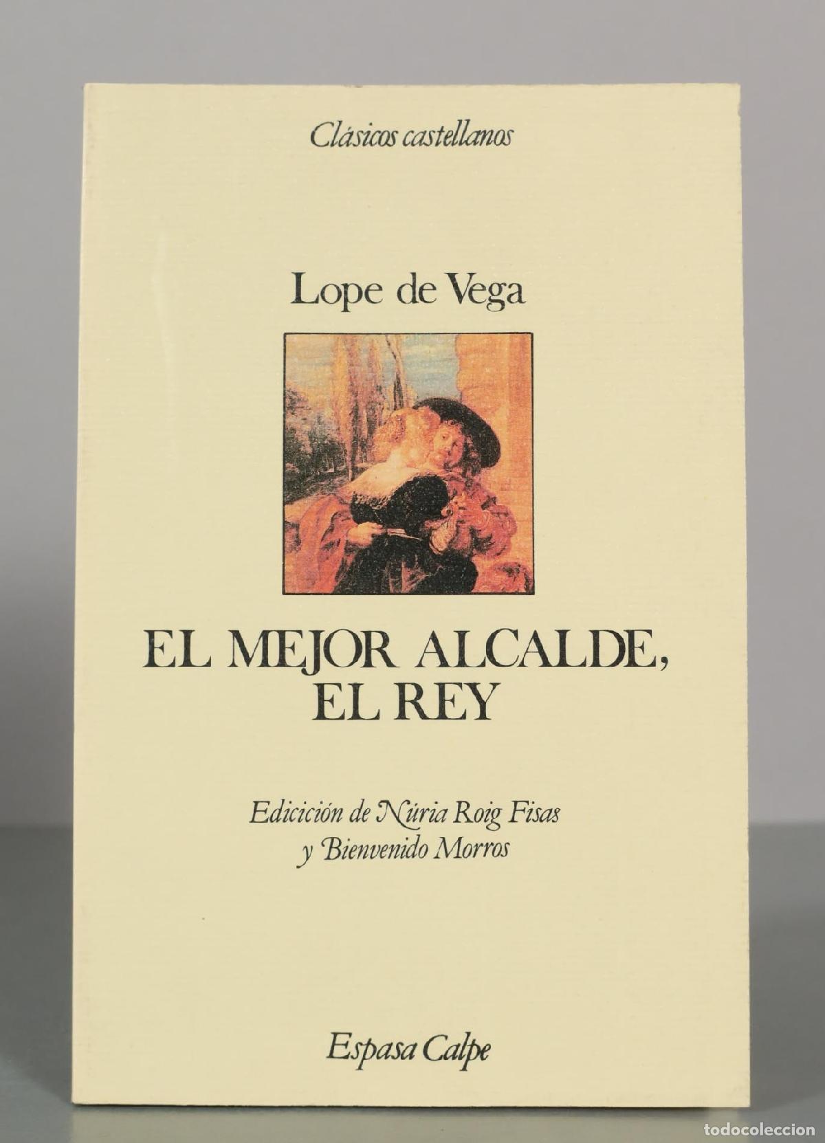 Libros de segunda mano: El mejor alcalde, el rey - Lope de Vega - Editorial Espasa Calpe