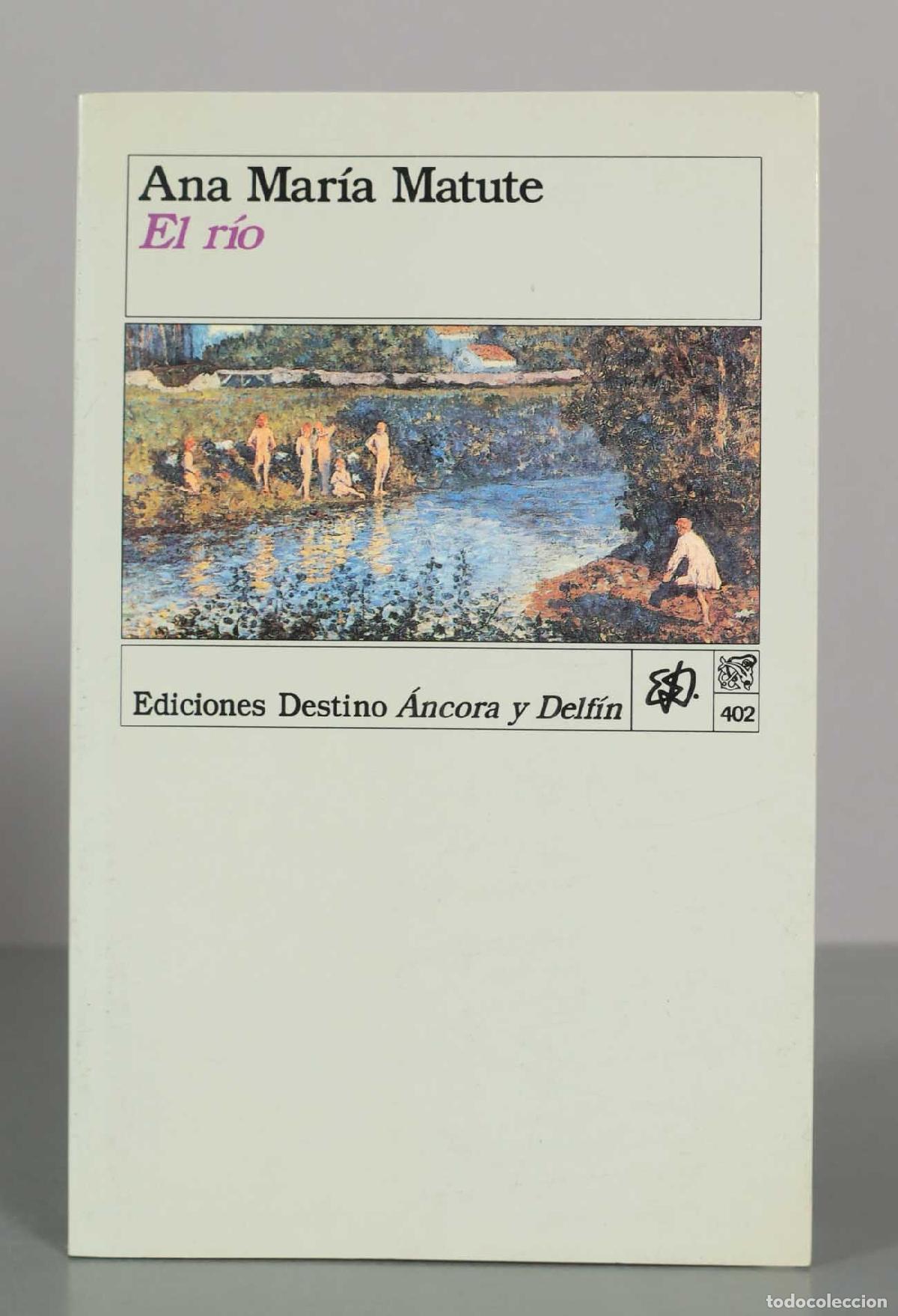 Libros de segunda mano: El r&iacute;o - Ana Mar&iacute;a Matute - Ediciones Destino