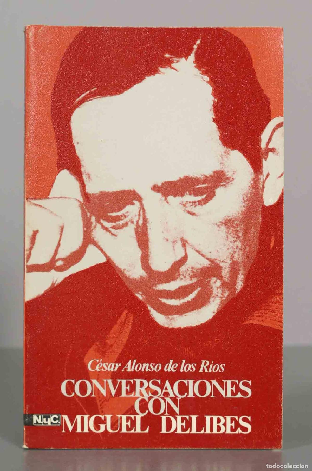 Libros de segunda mano: Conversaciones con Miguel Delibes - C&eacute;sar Alonso de los R&iacute;os - Magisterio Espa&ntilde;ol