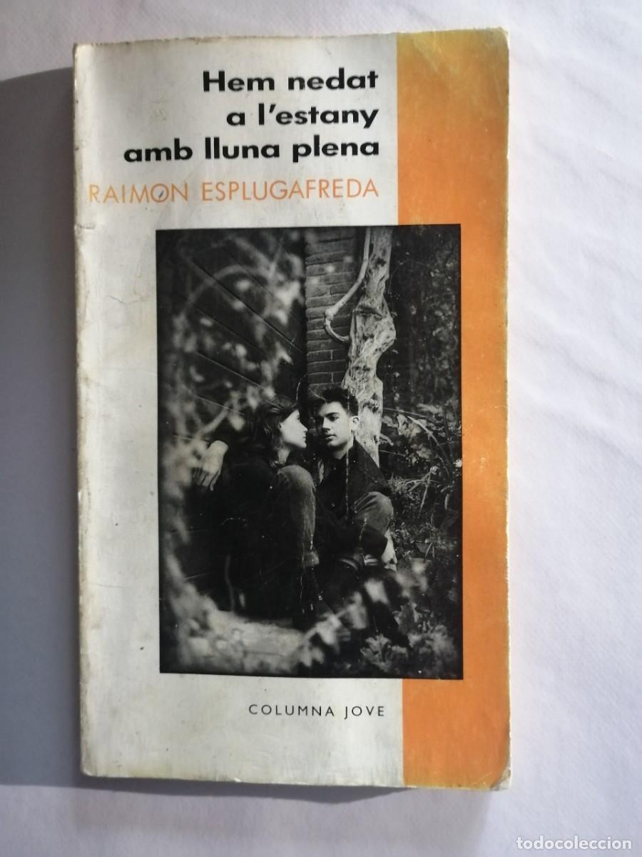Libros de segunda mano: Hem nedat a l'estany amb lluna plena de Raimon Esplugafreda, editorial Columna Jove