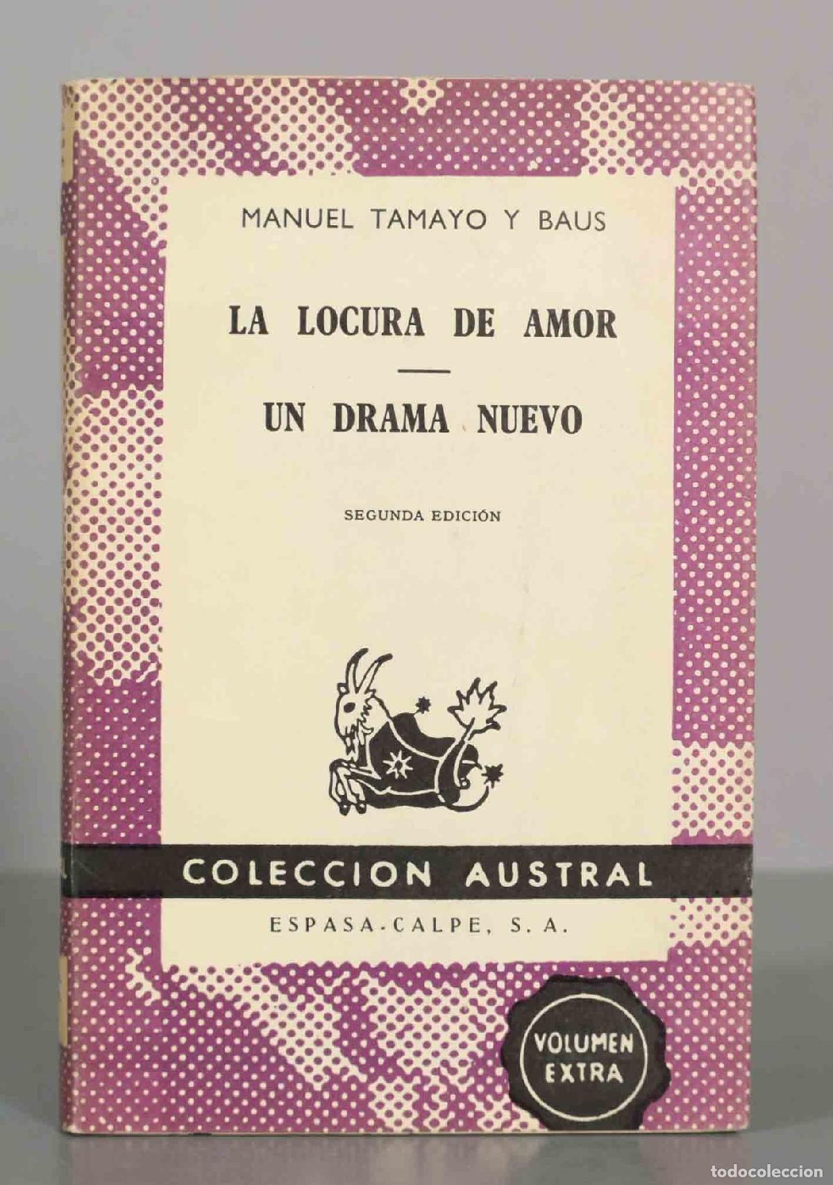 Libros de segunda mano: La locura de amor / Un drama nuevo - Manuel Tamayo y Baus - Espasa-Calpe Austral