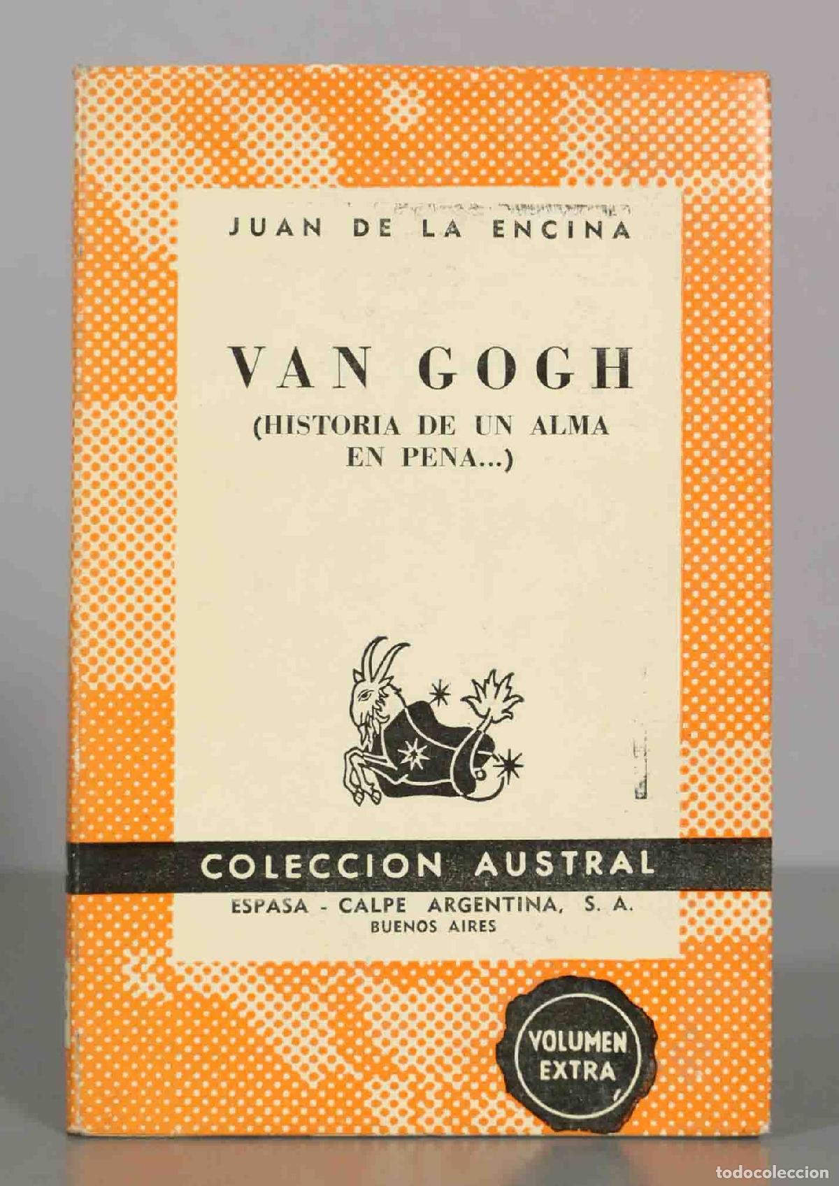 Libros de segunda mano: Van Gogh (Historia de un alma en pena...) - Juan de la Encina - Espasa-Calpe Austral