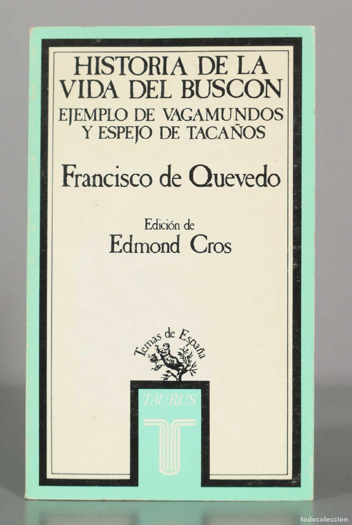 Libros de segunda mano: Historia de la vida del Busc&oacute;n - Francisco de Quevedo - Editorial Taurus