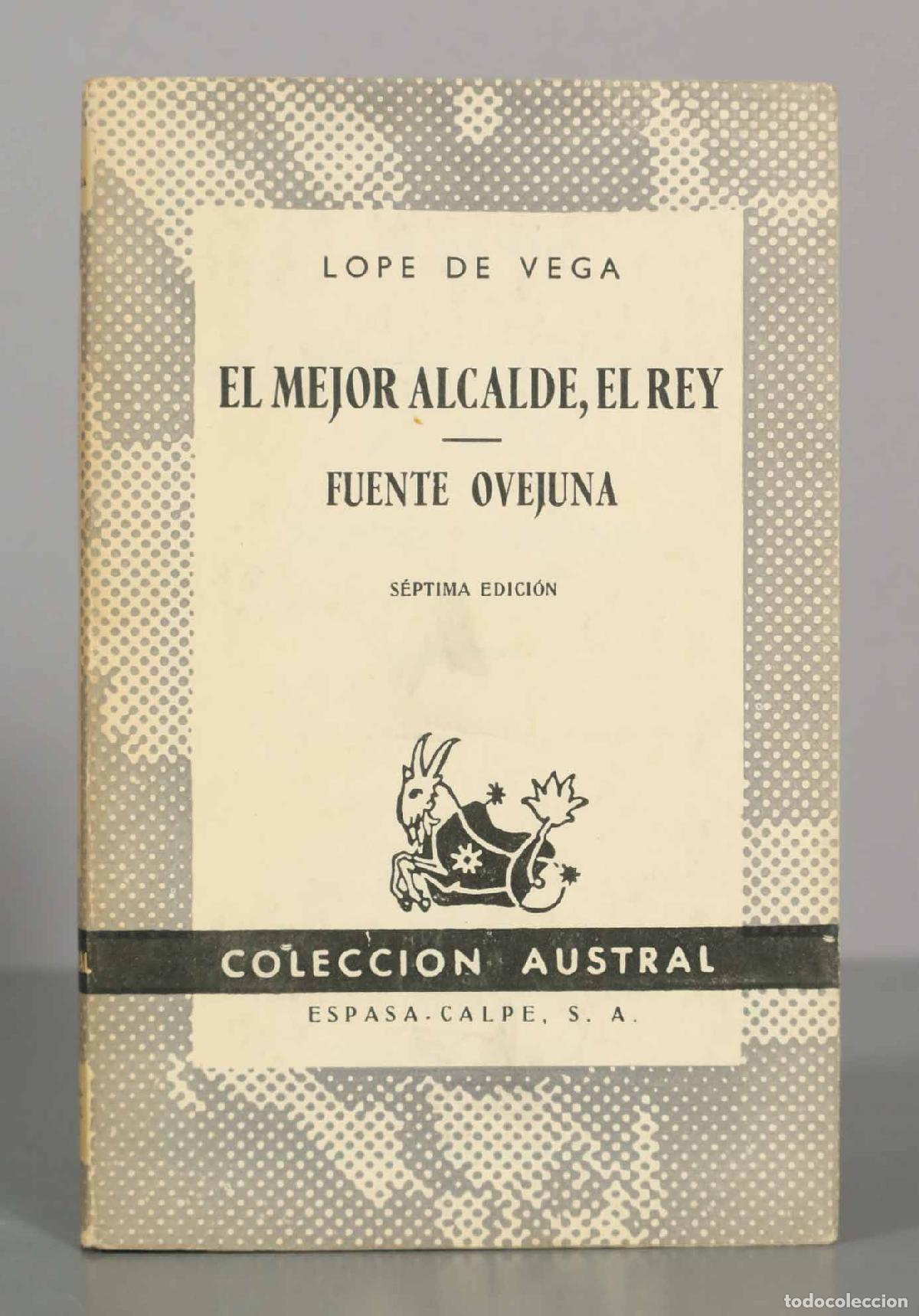 Libros de segunda mano: El mejor alcalde, el rey . Fuente Ovejuna - Lope de Vega - S&eacute;ptima edici&oacute;n - Espasa-Calpe