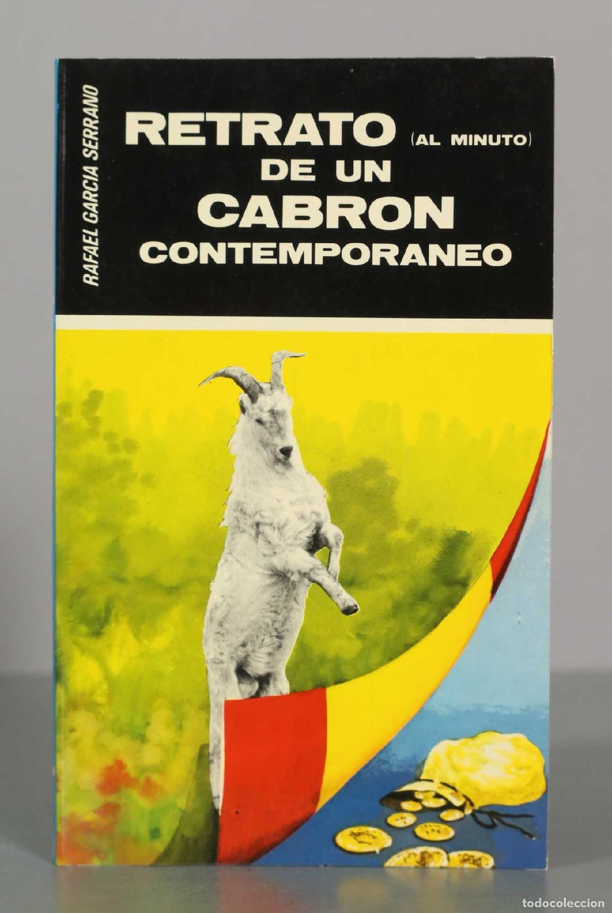 Libros de segunda mano: Retrato (al minuto) de un cabr&oacute;n contempor&aacute;neo - Rafael Garc&iacute;a Serrano - Vassallo de Mumbert