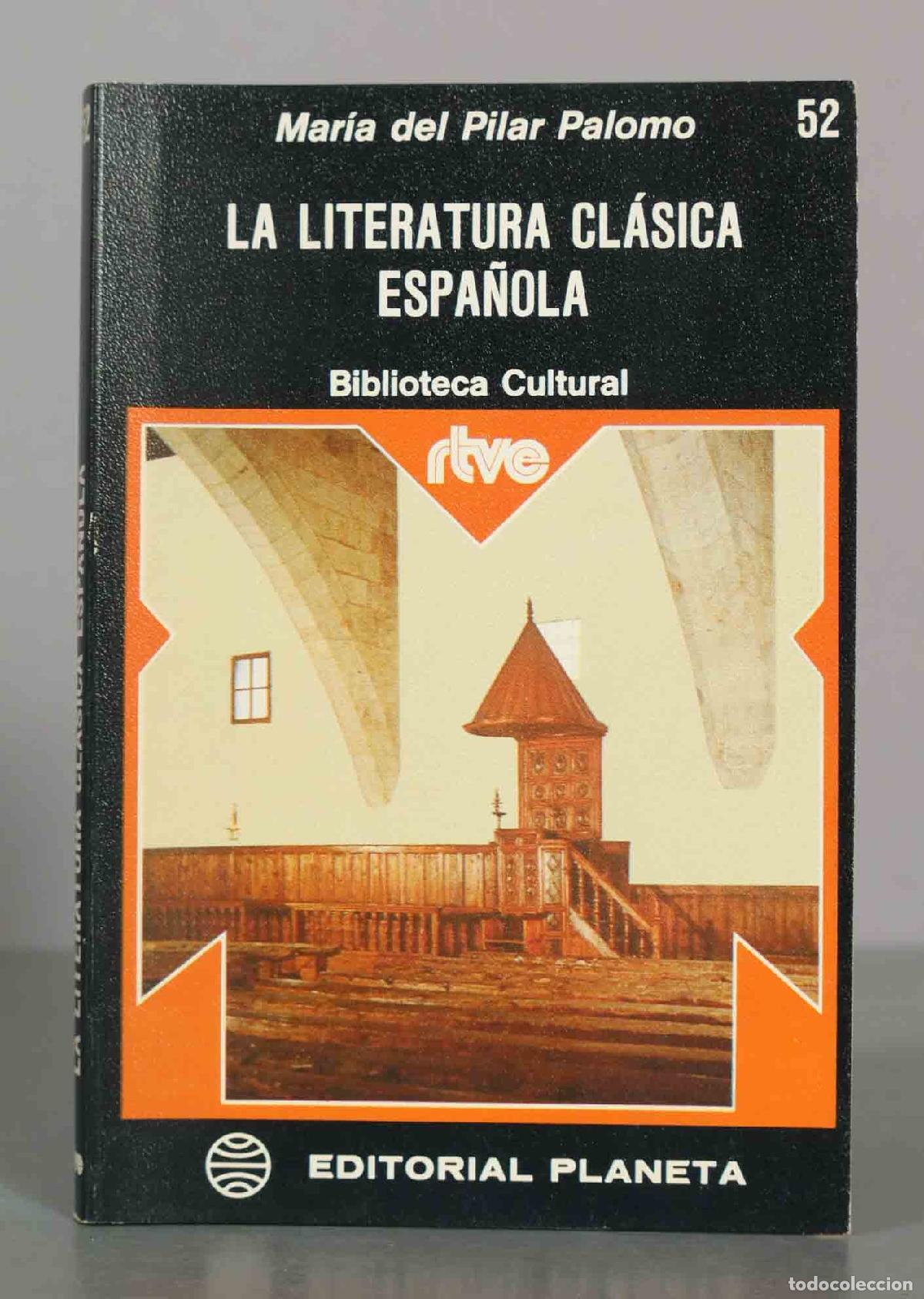 Libros de segunda mano: La literatura cl&aacute;sica espa&ntilde;ola - Mar&iacute;a del Pilar Palomo - Editorial Planeta