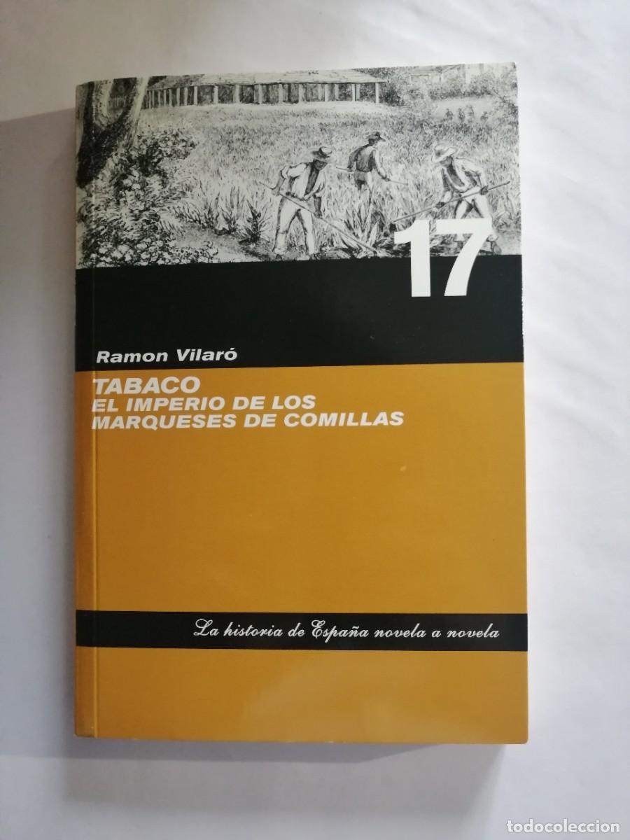 Libros de segunda mano: Tabaco. El imperio de los marqueses de Comillas de Ram&oacute;n Vilar&oacute;, publicada en 2006 por el diario ABC
