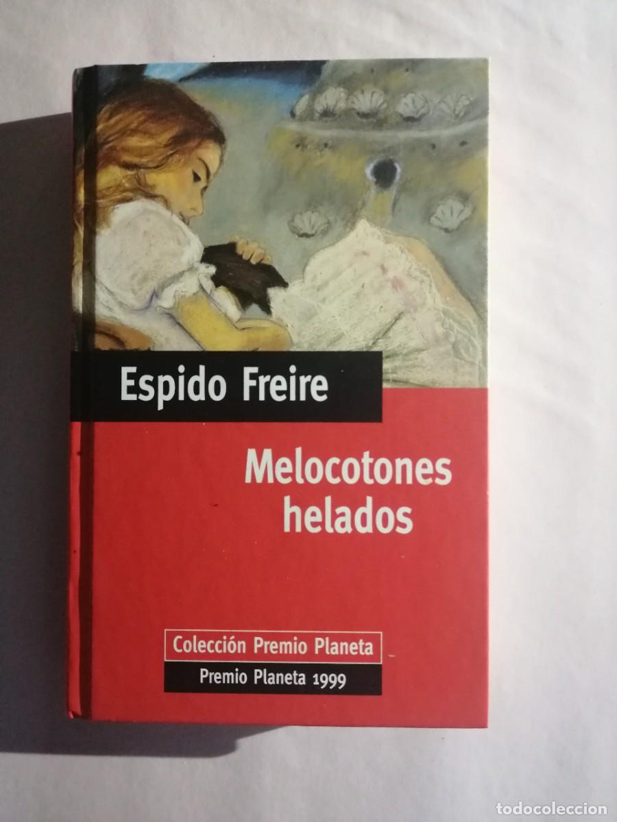 Libros de segunda mano: Melocotones helados de Espido Freire,Colecci&oacute;n Premio Planeta