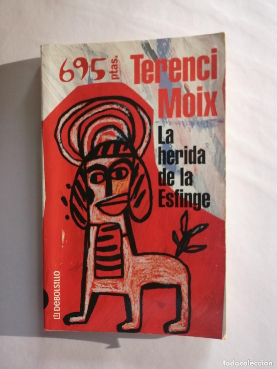 Libros de segunda mano: La herida de la Esfinge de Terenci Moix, editorial DEBOLSILLO