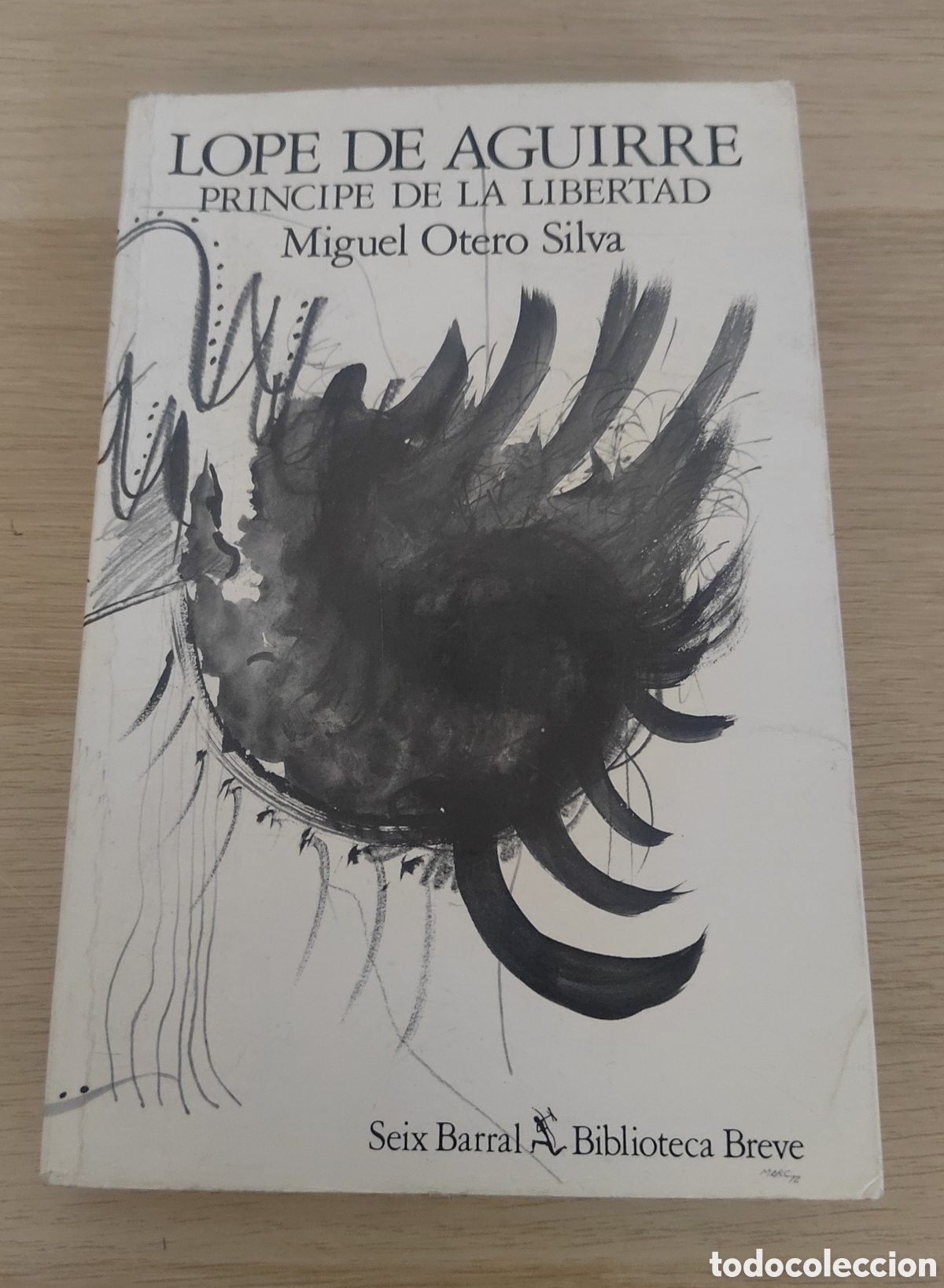 Libros de segunda mano: Lope de Aguirre principe de la libertad - Miguel Otero Silva. Firmado y dedicado por autor