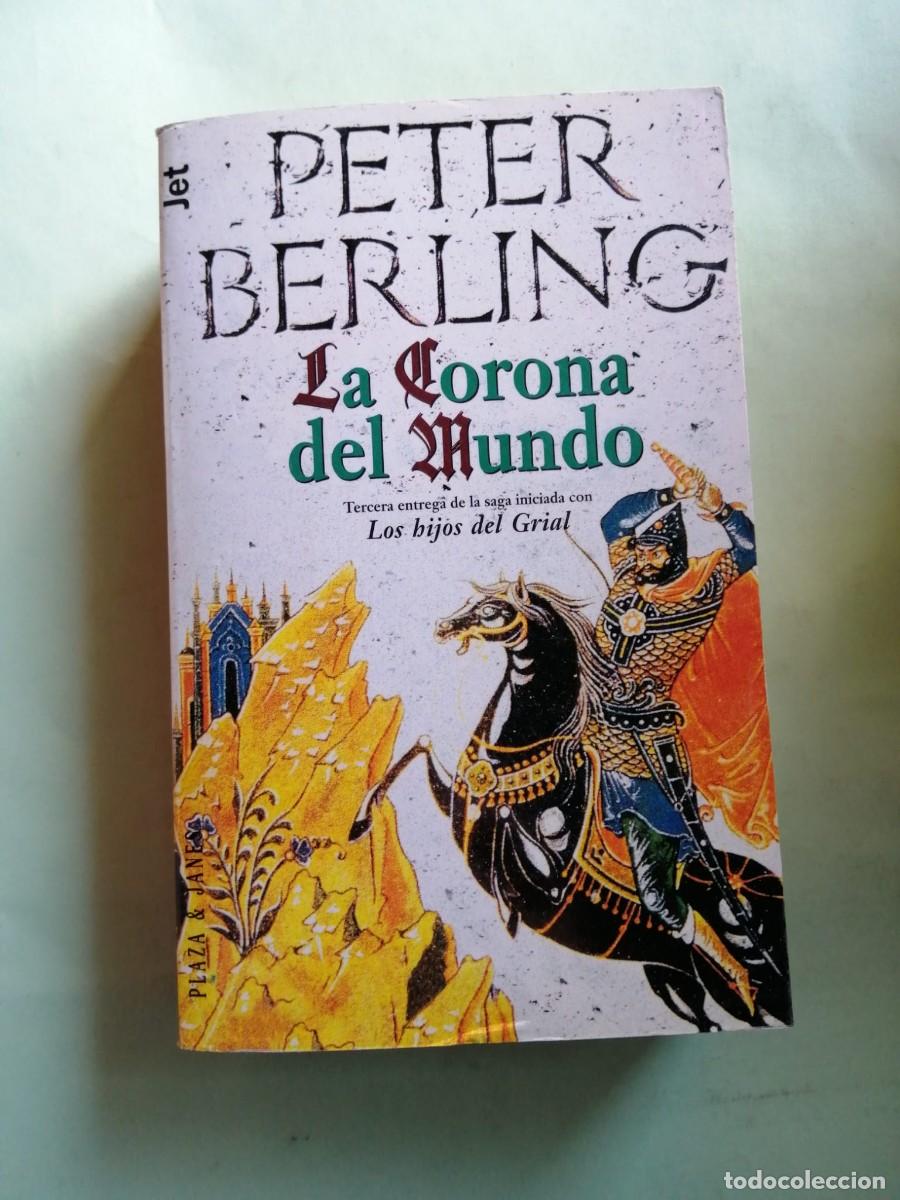 Libros de segunda mano: LA CORONA DEL MUNDO (PETER BERLING)