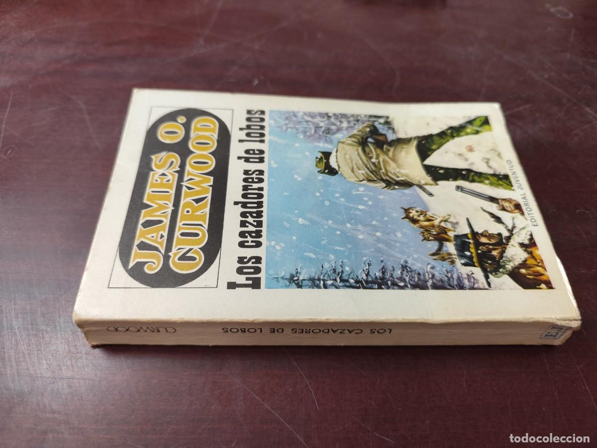 Libros de segunda mano: LOS CAZADORES DE LOBOS / JAMES O.CURWOOD / CJA 401 / JUVENTUD