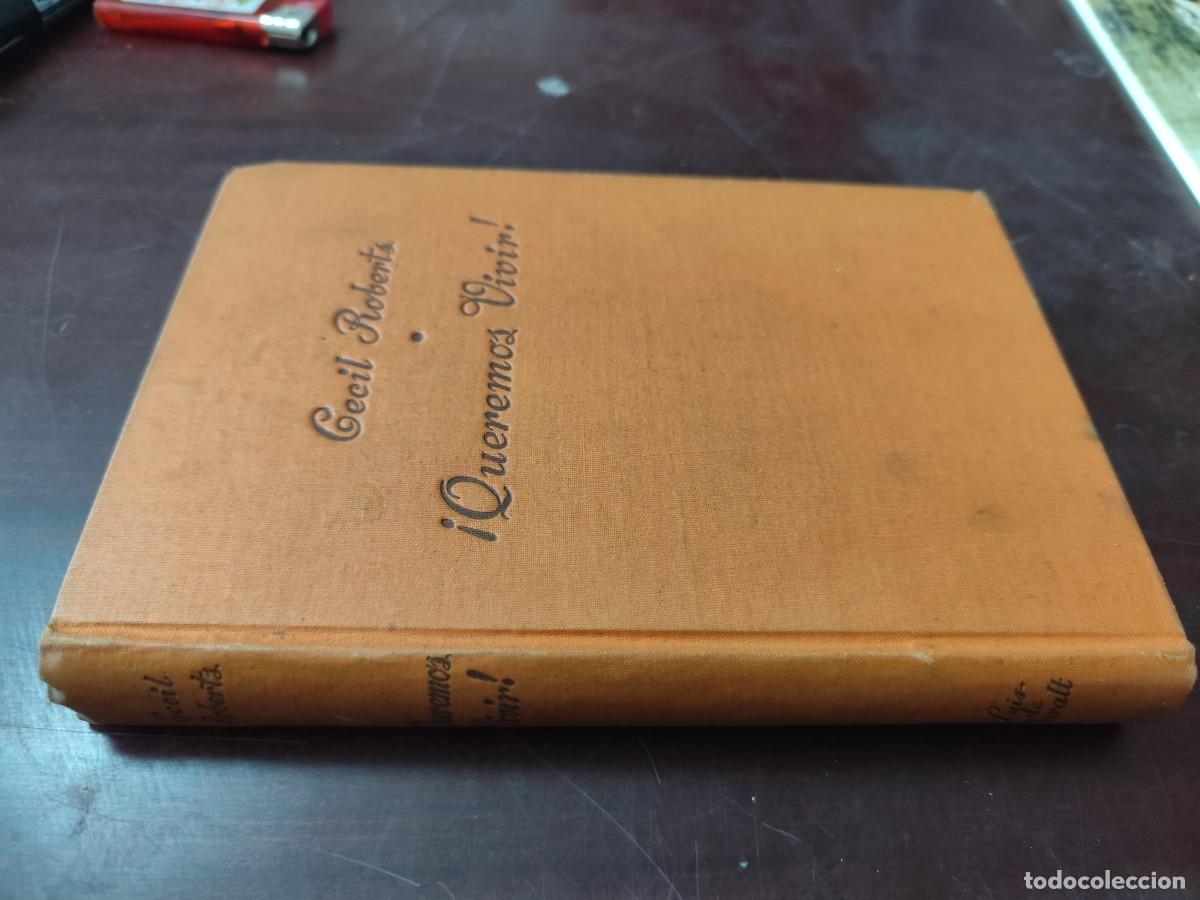 Libros de segunda mano: QUEREMOS VIVIR / CECIL ROBERTS / CJA 402 / LUIS DE CARALT