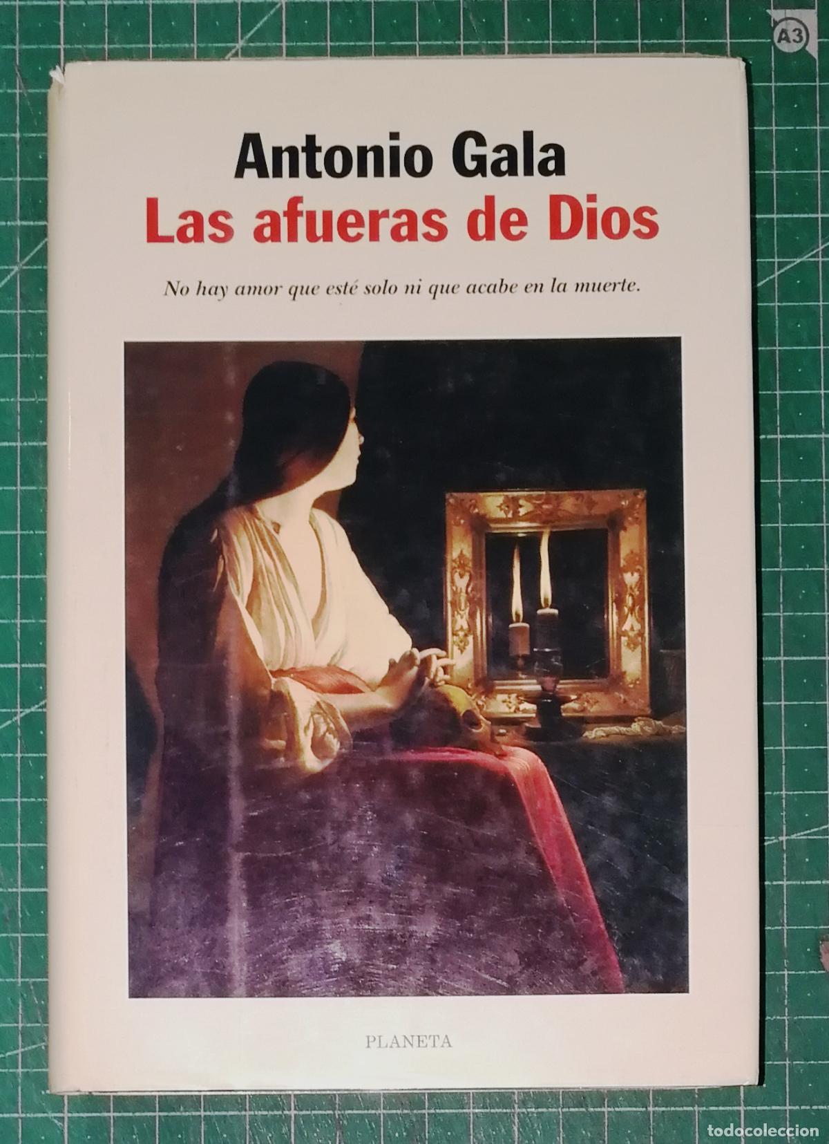 Libros de segunda mano: LAS AFUERAS DE DIOS (Autores Espa&ntilde;oles e Iberoamericanos) / Antonio Gala. - 1&ordf; ed. - Planeta, 1999