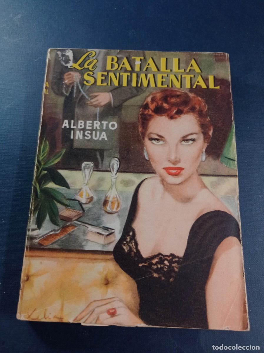 Libros de segunda mano: LA BATALLA SENTIMENTAL / CRUEL SOSPECHA. ALBERTO INSUA. EDITORIAL TESORO, 1953. PORTADA DE XELIA +++