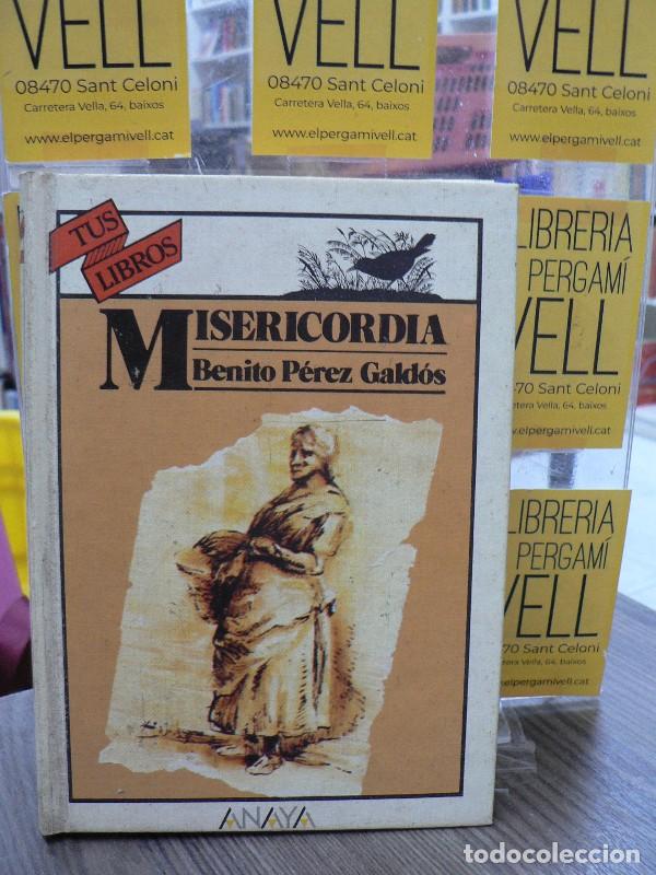 Libros de segunda mano: Misericordia - P&eacute;rez Gald&oacute;s, Benito - Anaya Infantil y Juvenil - Libros para J&oacute;venes, N&ordm; 38