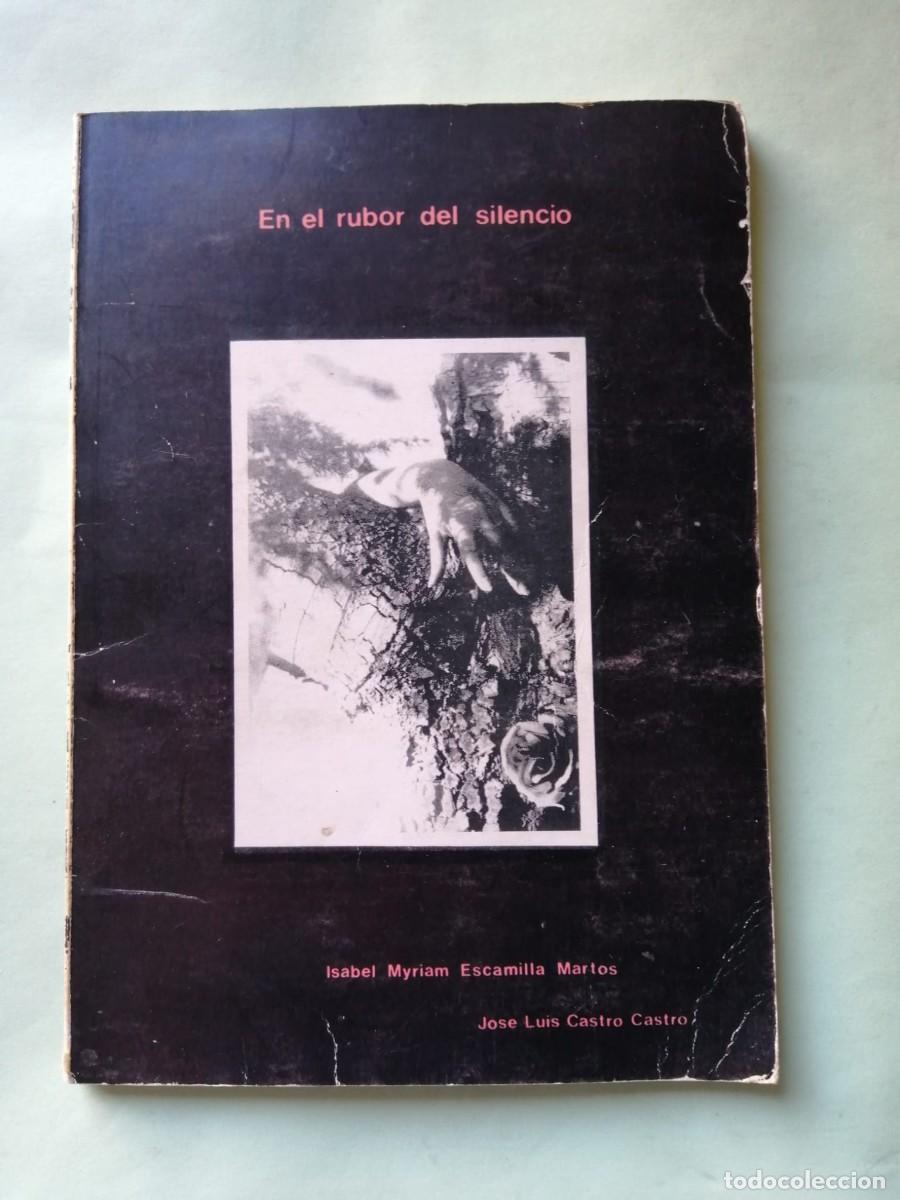 Libros de segunda mano: EN EL RUBOR DEL SILENCIO (ISABEL MYRIAM ESCAMILLA MARTOS)