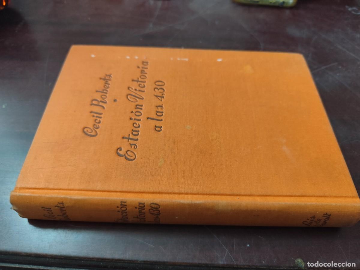Libros de segunda mano: ESTACION VICTORIA A LAS 4,30 / CECIL ROBERTS / CJA 402 / LUIS DE CARALT