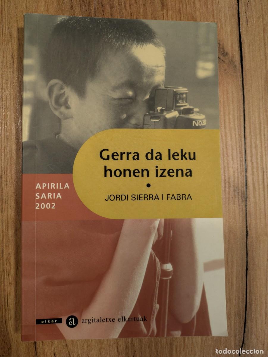 Livres d'occasion: Novela Euskera. Gerra da leku honen izena. Jordi Sierra i Fabra