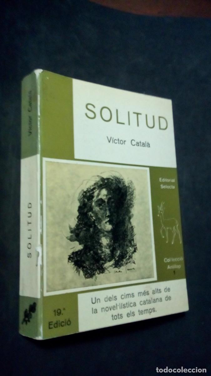 Libros de segunda mano: Solitud V&iacute;ctor Catal&agrave; -editorial Selecta, -Caterina Albert-BON ESTAT