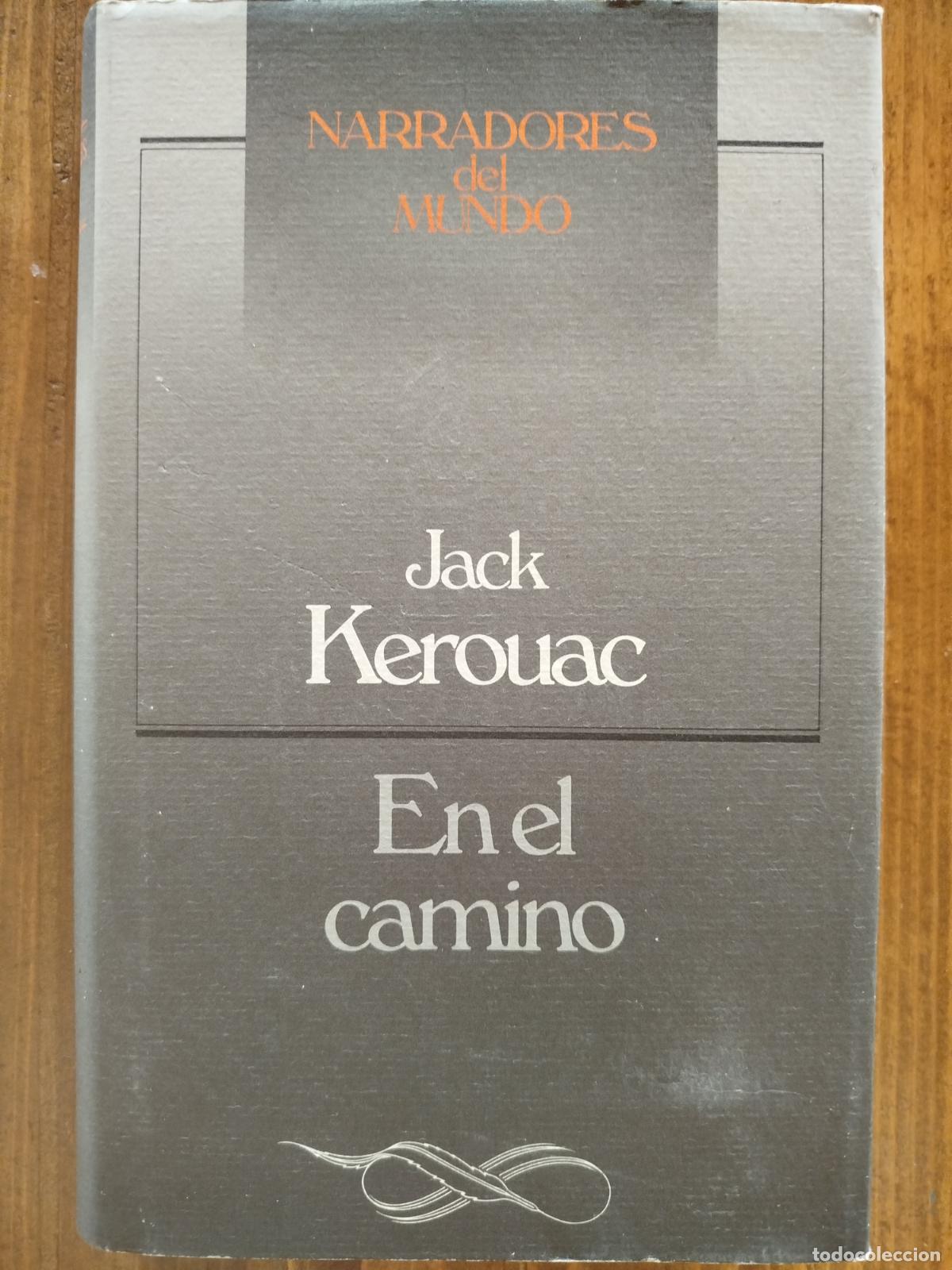 Libros de segunda mano: JACK KEROUAC. EN EL CAMINO. CIRCULO. TAPA DURA , SOBRECUBIERTA