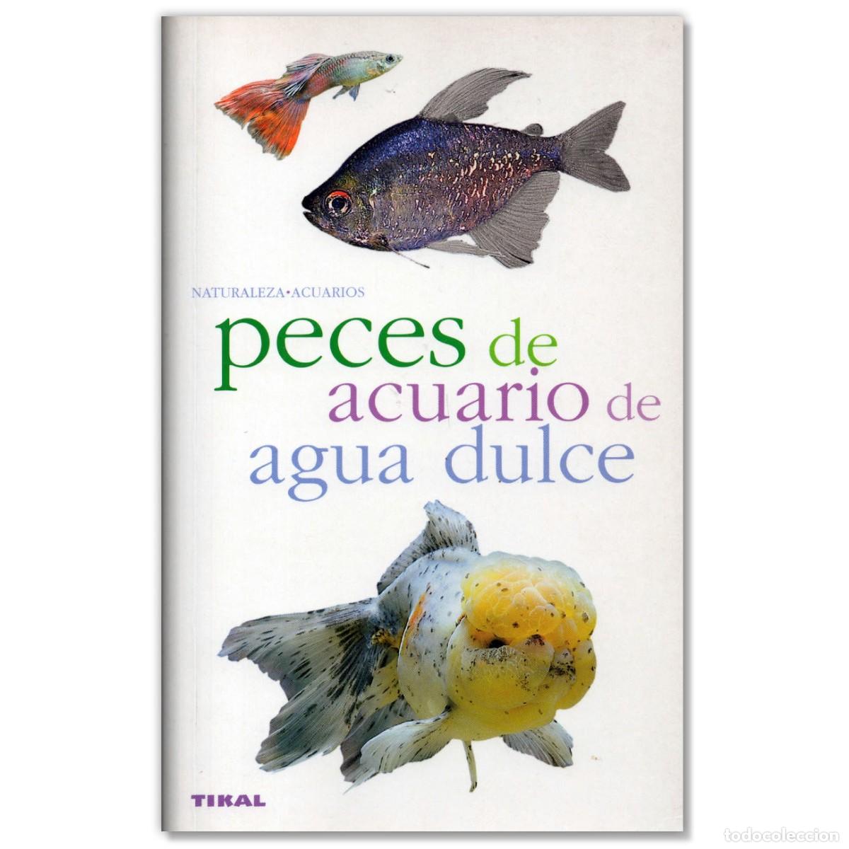 Libros de segunda mano: PECES DE ACUARIO DE AGUA DULCE