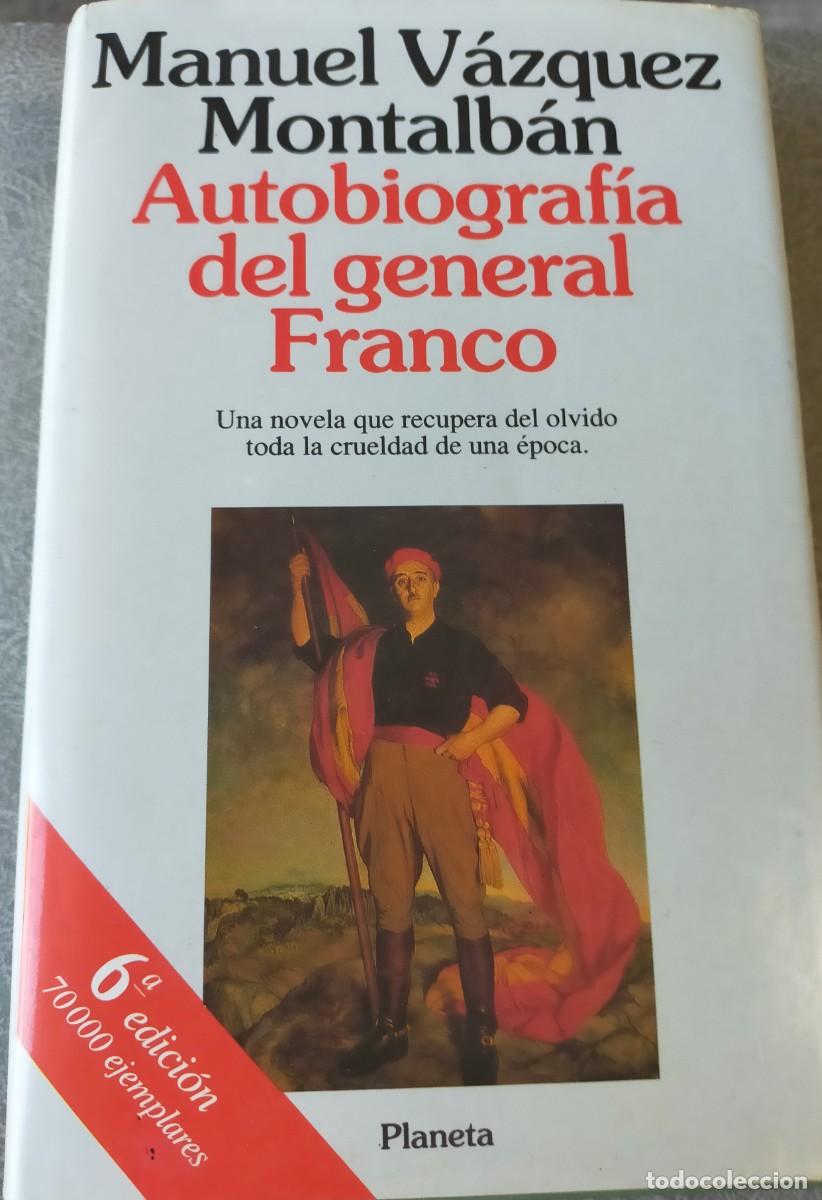 Livres d'occasion: LIBRO AUTOBIOGRAFIA DEL GENERAL FRANCO DE VAZQUEZ MONTALBAN