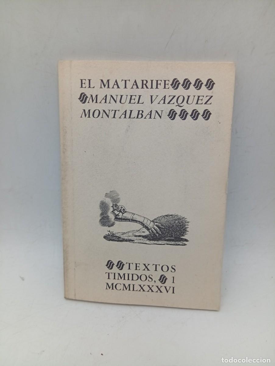 Libros de segunda mano: EL MATARIFE. MANUEL VAZQUEZ MONTALBAN. ALMARABU, 1986. PAGS : 57.