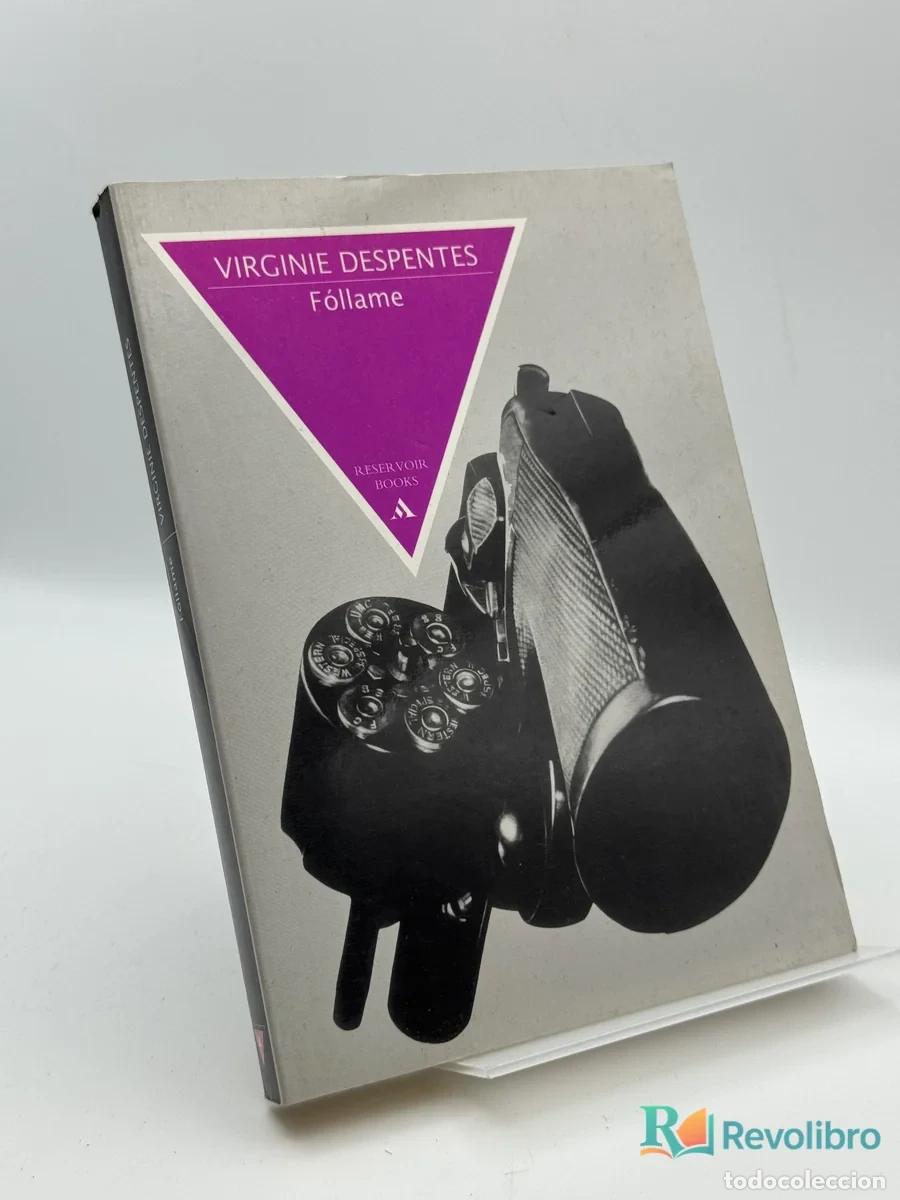Libros de segunda mano: F&oacute;llame - Virginie Despentes