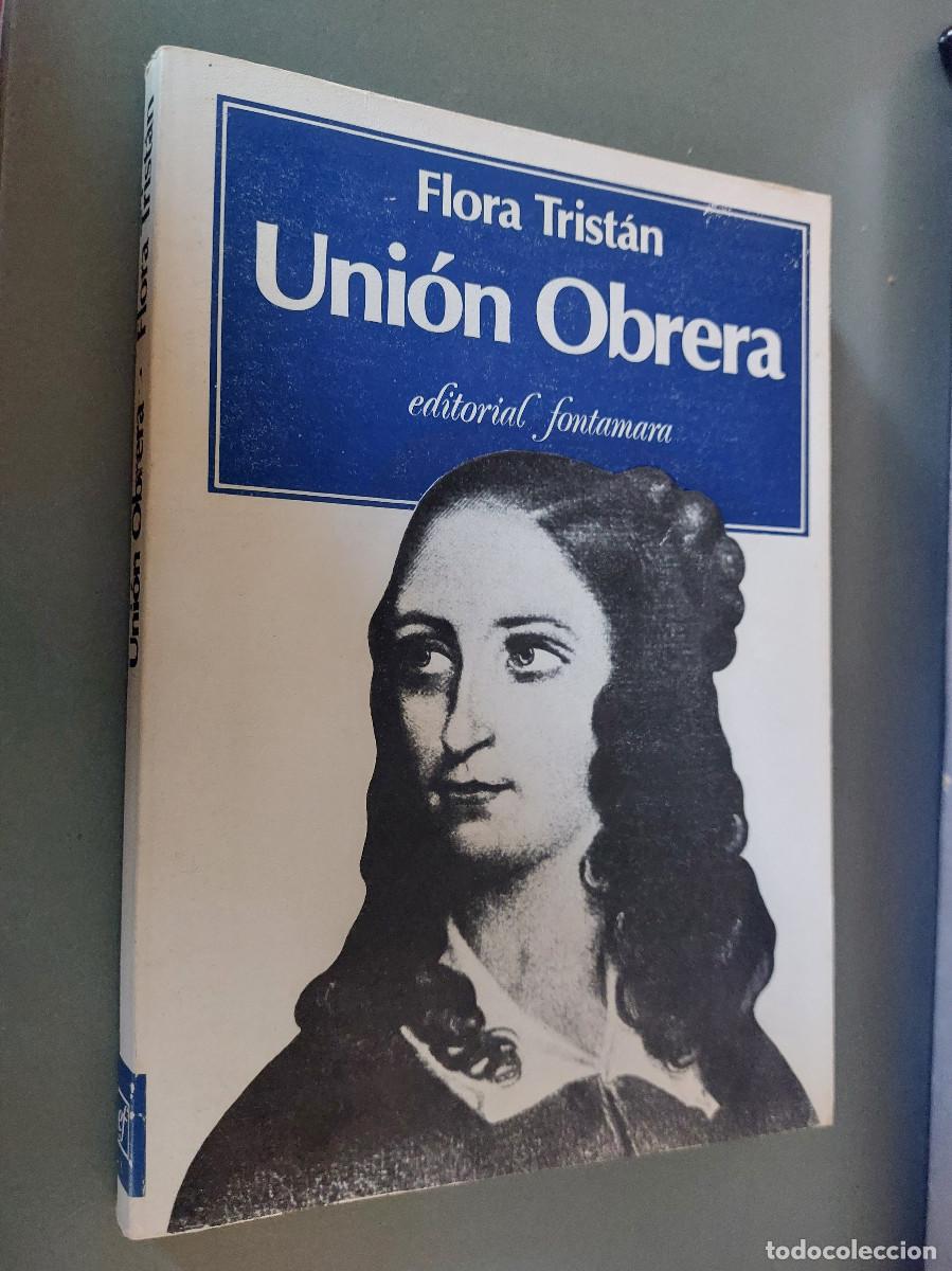 Libros de segunda mano: UNI&Oacute;N OBRERA. FLORA TRIST&Aacute;N. R&Uacute;STICA. BUEN ESTADO. E5 2