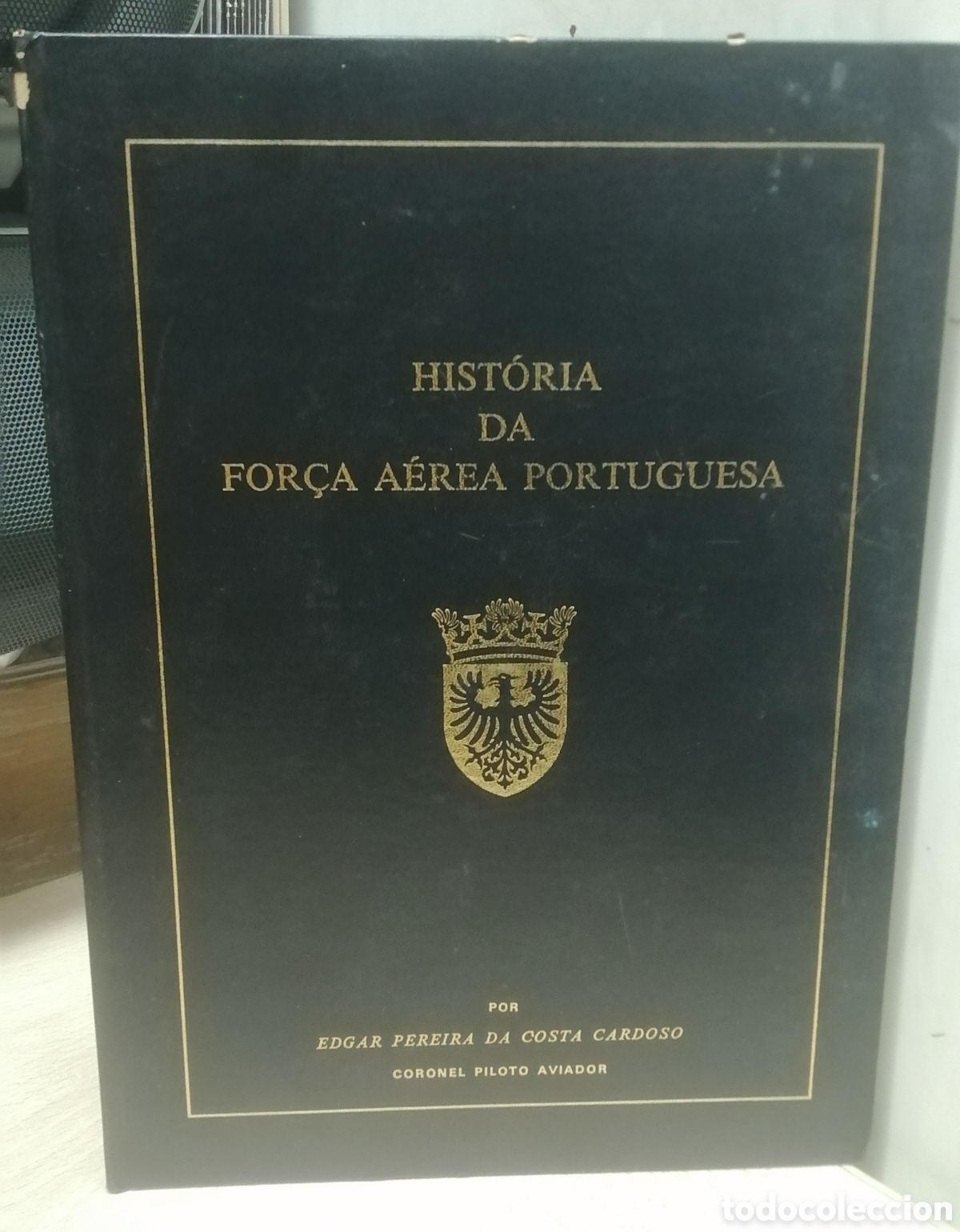 Libros de segunda mano: Historia da For&ccedil;a A&eacute;rea Portuguesa 1916 - 1936 Volume II Por Edgar Pereira da Costa Cardoso, coronel