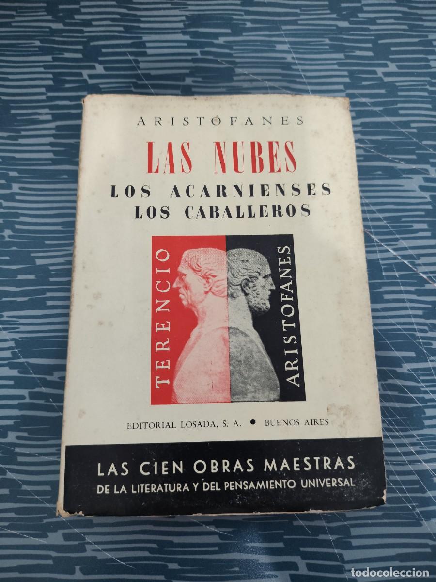 Libros de segunda mano: LAS NUBES,LOS ARCANIENSES,LOS CABALLEROS, ARISTOFANES, EDITORIAL LOSADA ,1941,240 P&Aacute;G.