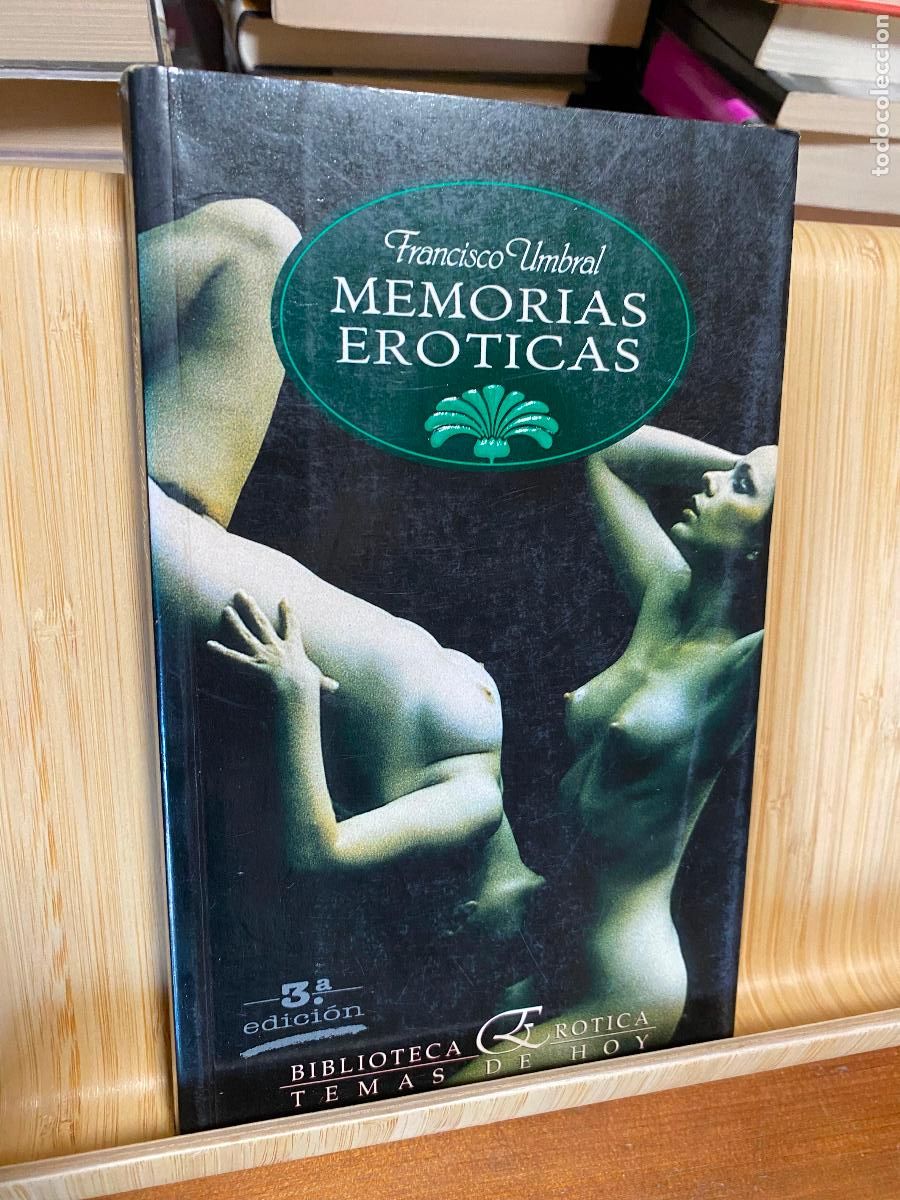 Libros de segunda mano: MEMORIAS ER&Oacute;TICAS. FRANCISCO UMBRAL. EDITORIAL TEMAS DE HOY