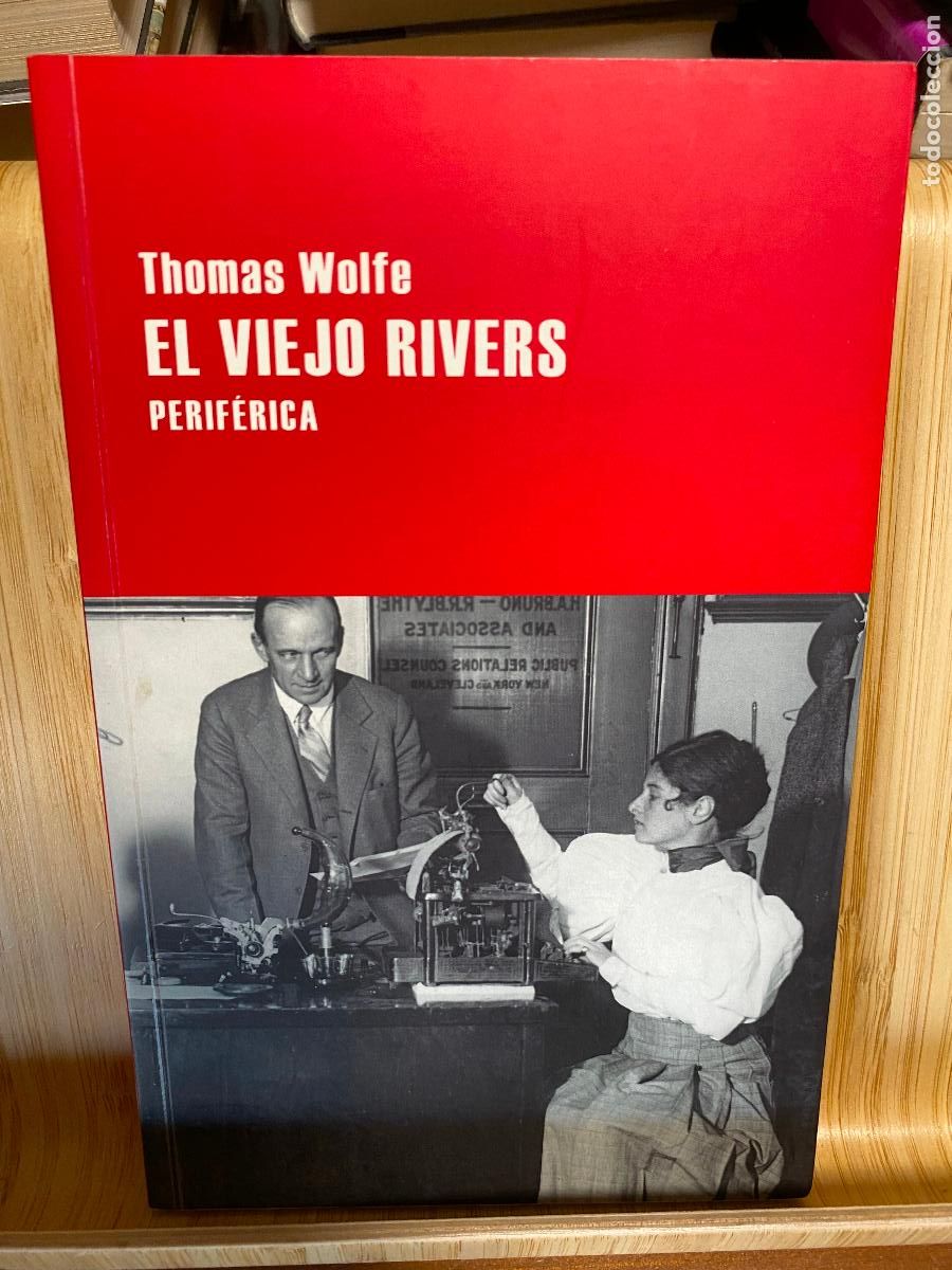 Libros de segunda mano: EL VIEJO RIVERS. THOMAS WOLFE. EDITORIAL PERIF&Eacute;RICA