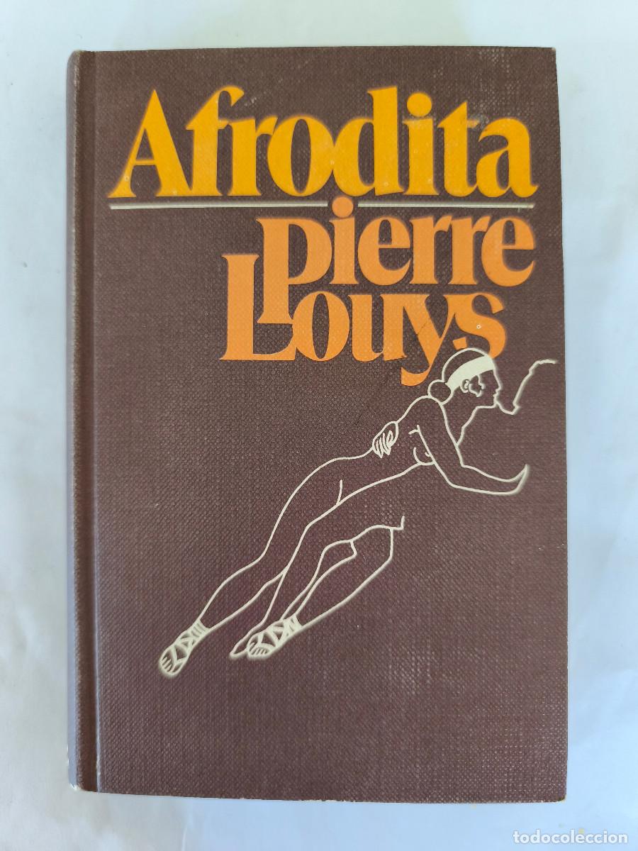 Libros de segunda mano: AFRODITA - Pierre Louys - Edit. Prometeo 1977 para Circulo de Lectores - TAPA DURA