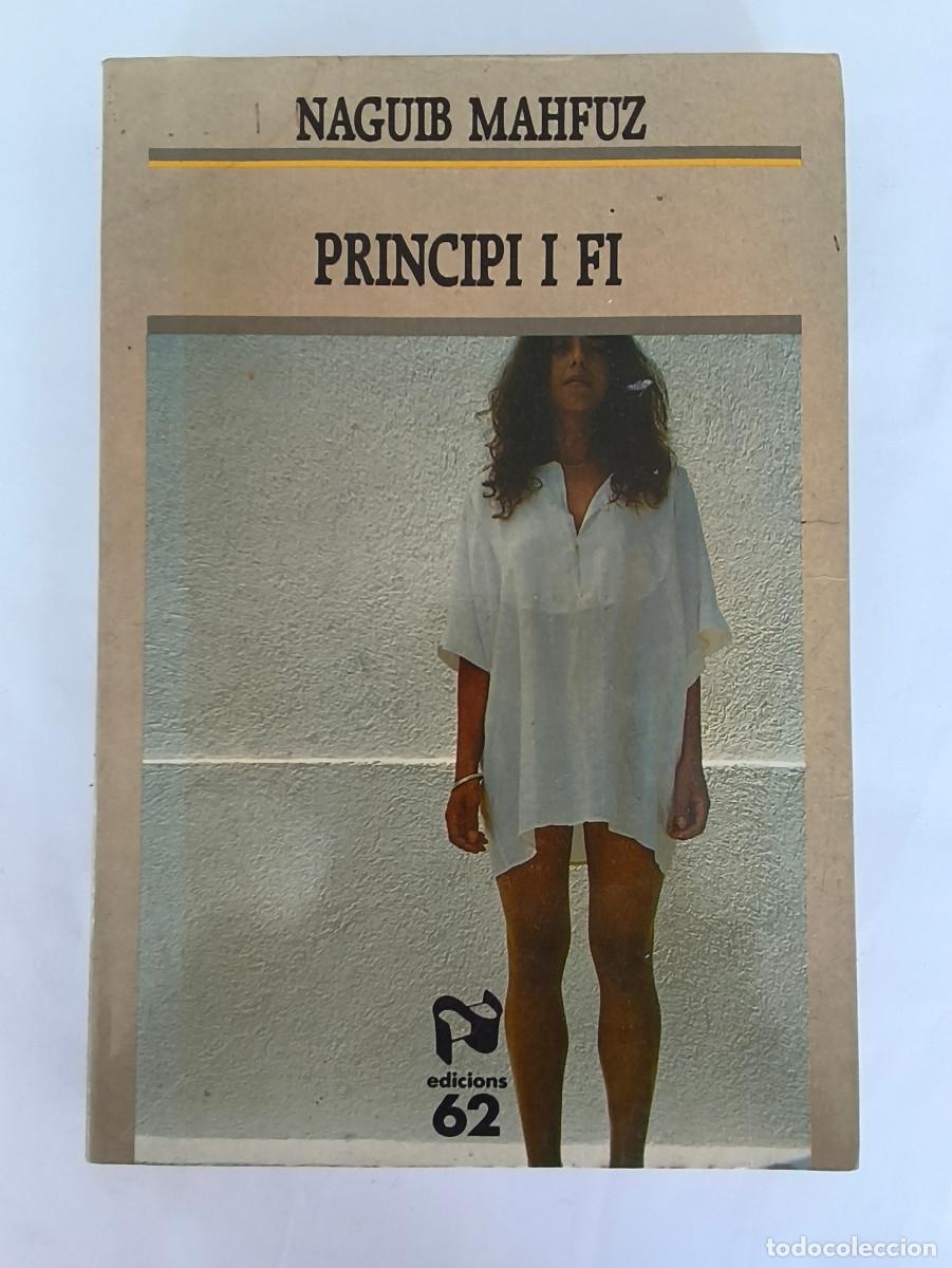 Libros de segunda mano: PRINCIPI I FI - Naguib Mahfuz - Ediciones 62 1989