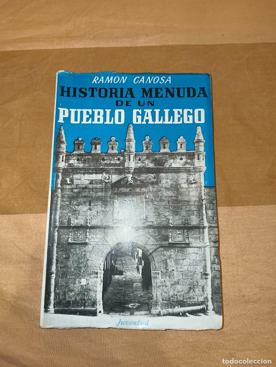 Libros de segunda mano: Libro Historia menuda de un pueblo gallego Ram&oacute;n Canosa