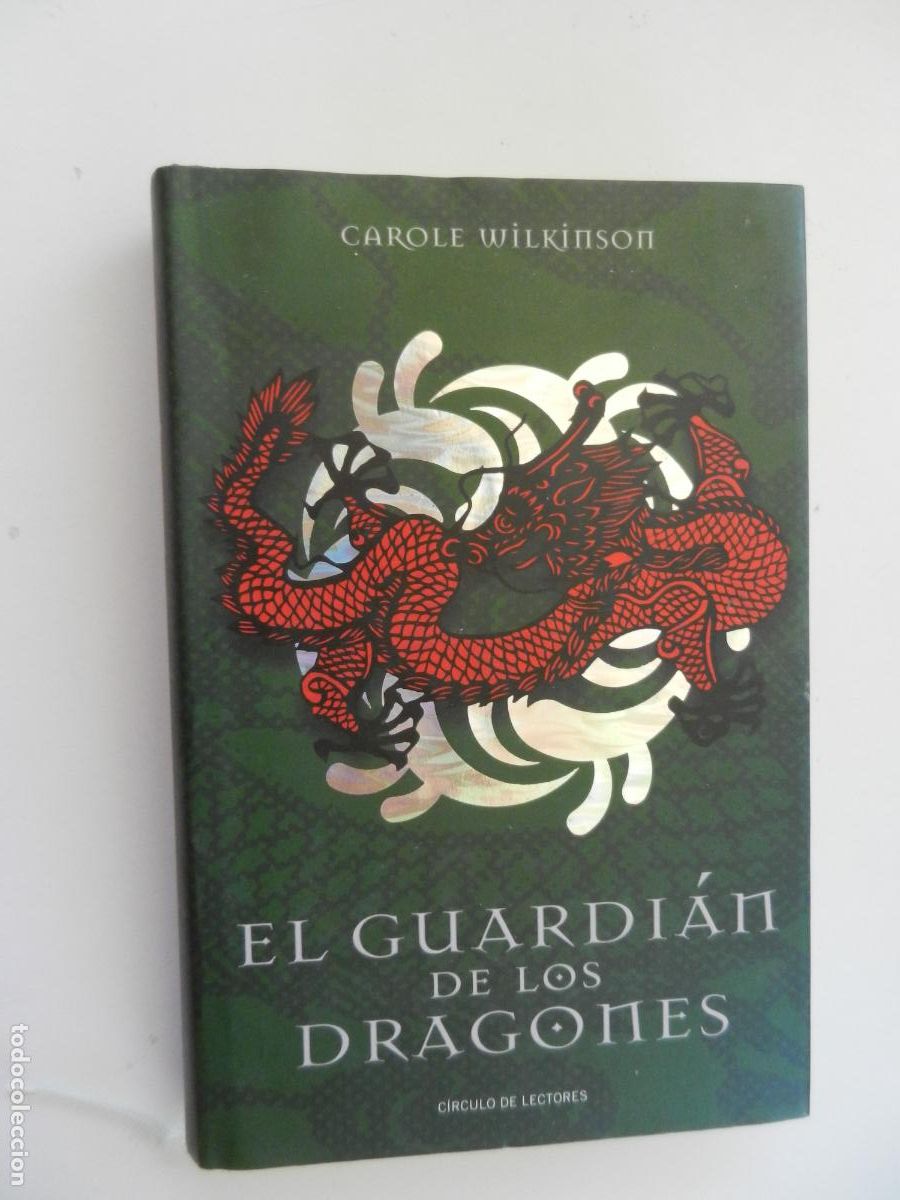 Libros de segunda mano: EL GUARDIAN DE LOS DRAGONES - CAROLE WILKINSON - C&Iacute;RCULO DE LECTORES 2005.