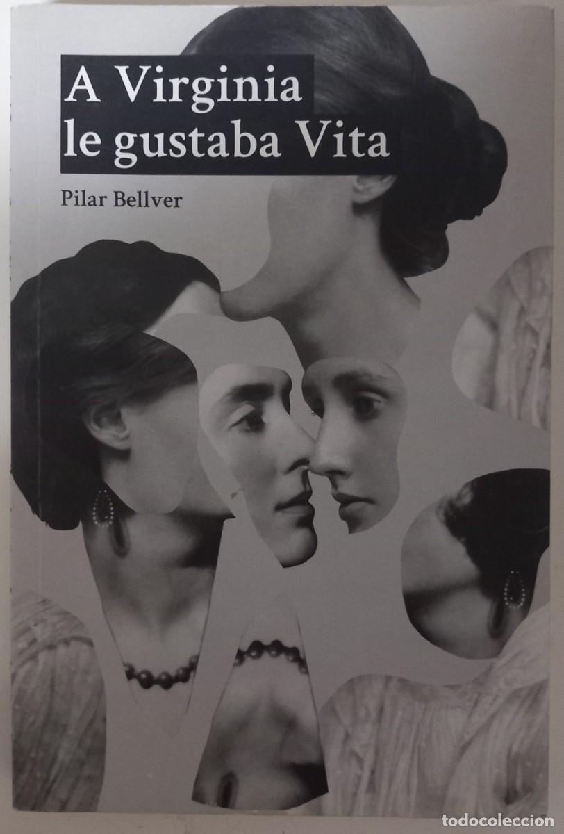 Libros de segunda mano: A Virginia le gustaba Vita, de Pilar Bellver