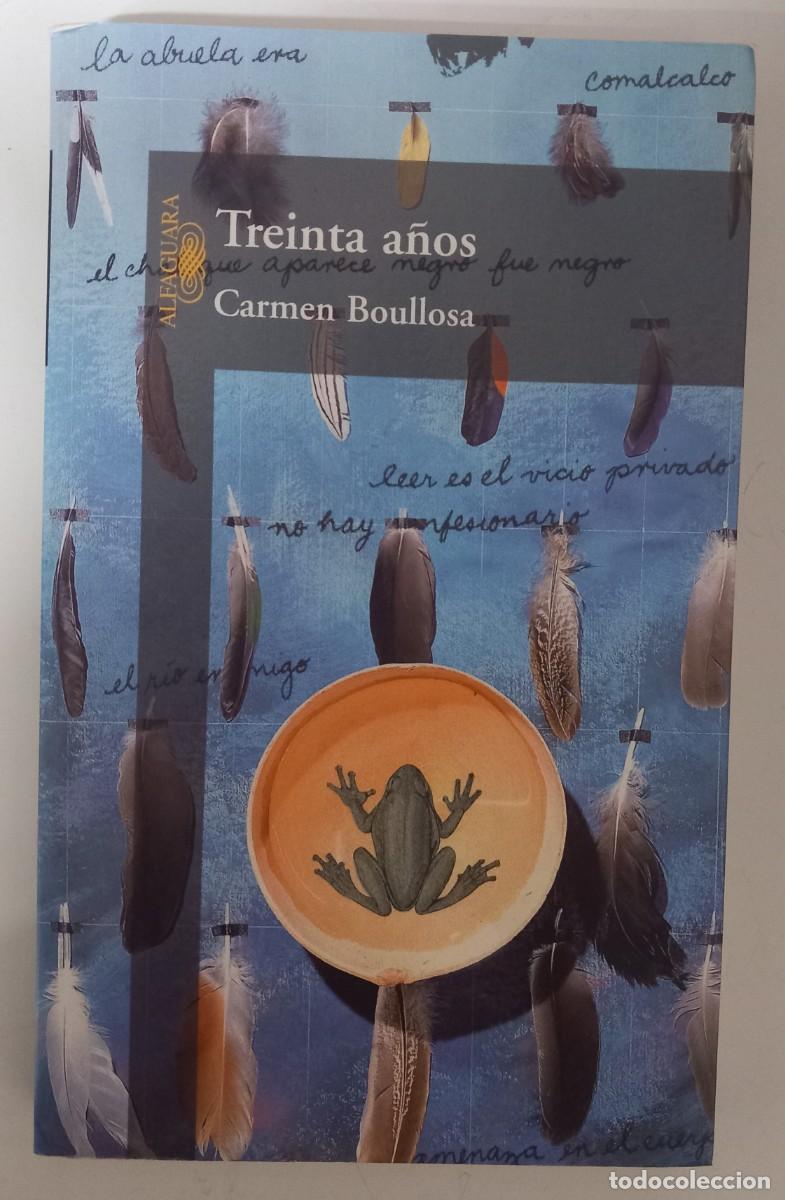 Libros de segunda mano: Treinta a&ntilde;os, de Carmen Boullosa