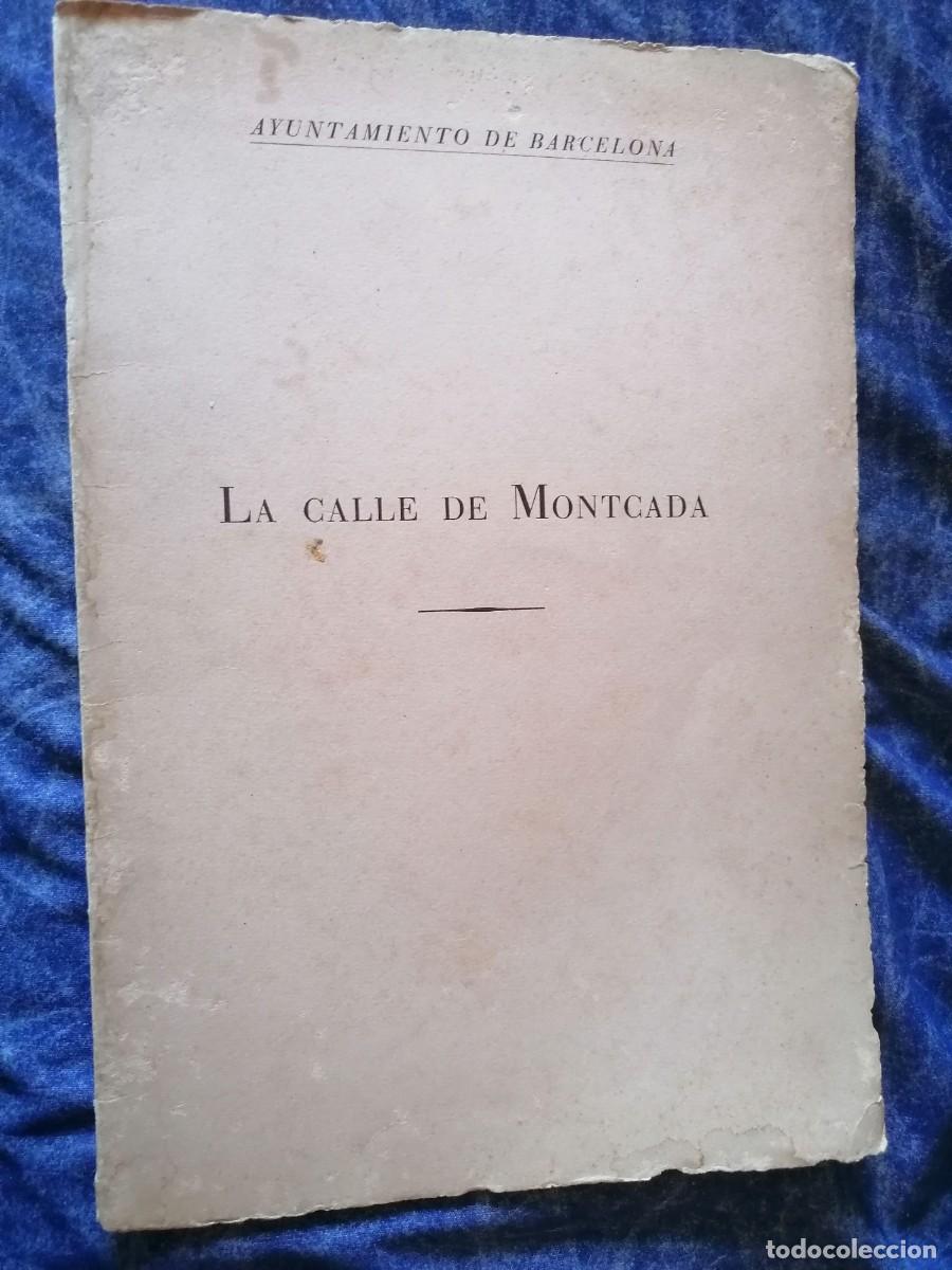 Livres d'occasion: LA CALLE MONTCADA * CUADERNO AYUNTAMIENTO DE BARCELONA * 2&ordm; EDICION 1959 * CON ILUSTRACIONES