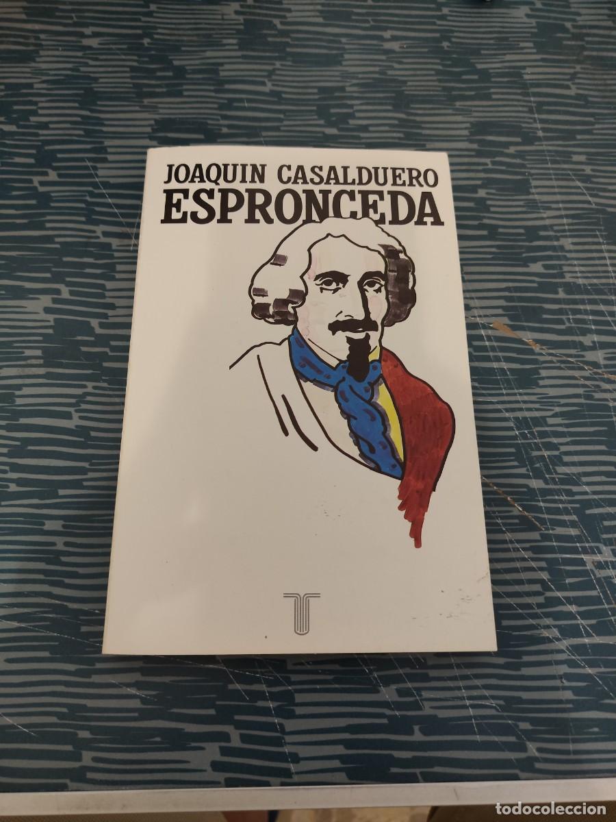 Libros de segunda mano: ESPRONCEDA, JOAQU&Iacute;N CASALDUERO,TAURUS EDITORIAL,1983,230 P&Aacute;GINAS.