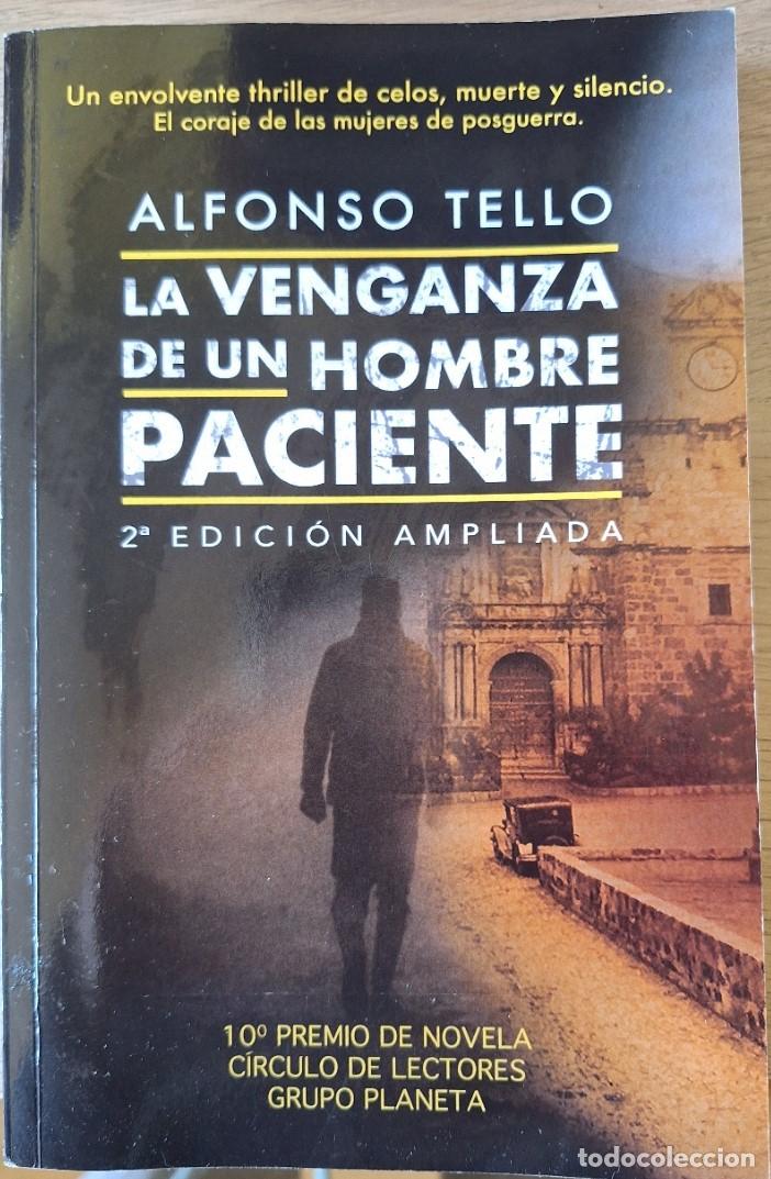 Libros de segunda mano: LA VENGANZA DE UN HOMBRE PACIENTE. - TELLO, Alfonso.