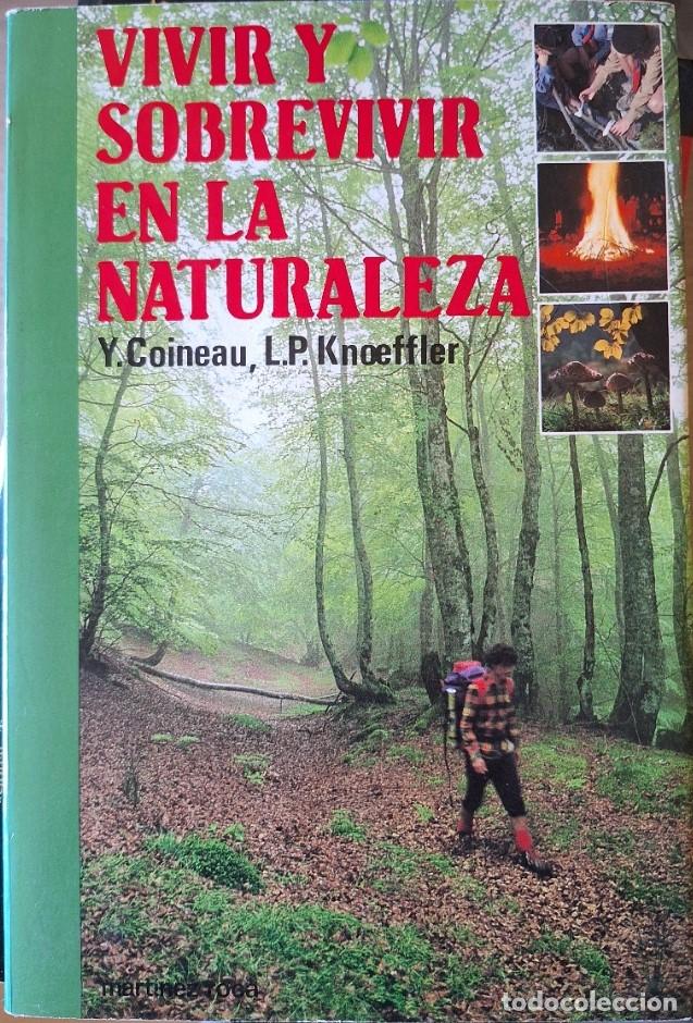 Libros de segunda mano: VIVIR Y SOBREVIVIR EN LA NATURALEZA. - COINEAU/KNOEFFLER, Y./L.P.