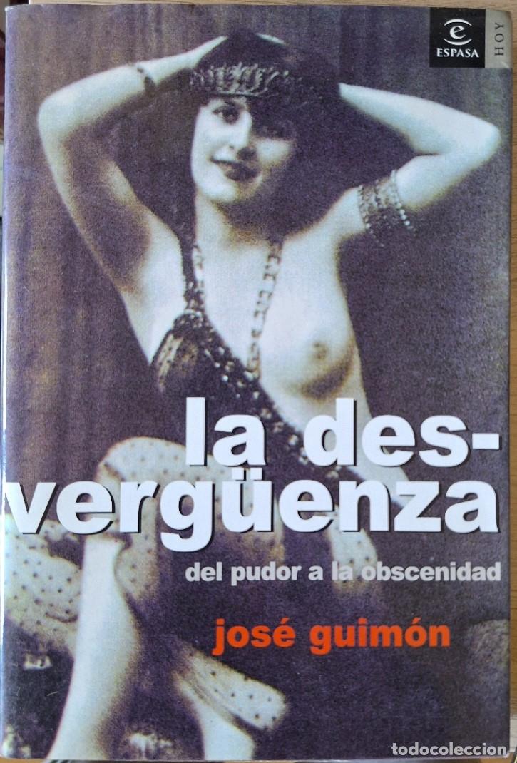 Libros de segunda mano: LA DESVERGUENZA DEL PUDOR A LA OBSCENIDAD. - GUIMON, Jose.