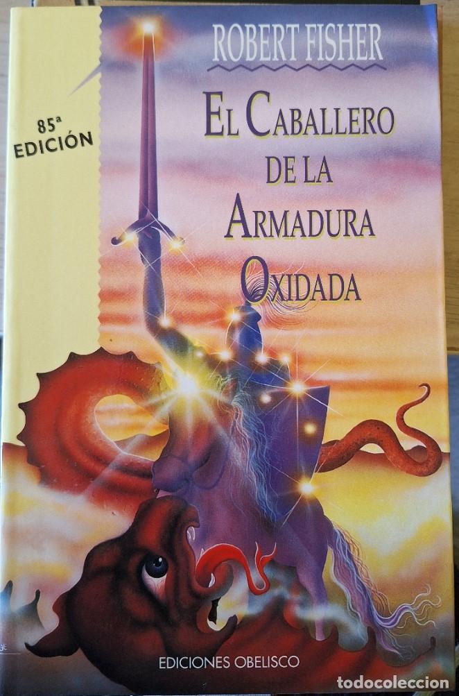 Libros de segunda mano: EL CABALLERO DE LA ARMADURA OXIDADA. - FISHER, Robert.