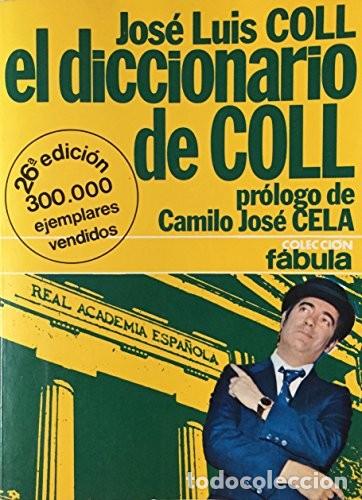 Libros de segunda mano: El Diccionario de Coll - Jos&eacute; Luis Coll - Editorial Planeta - Textos